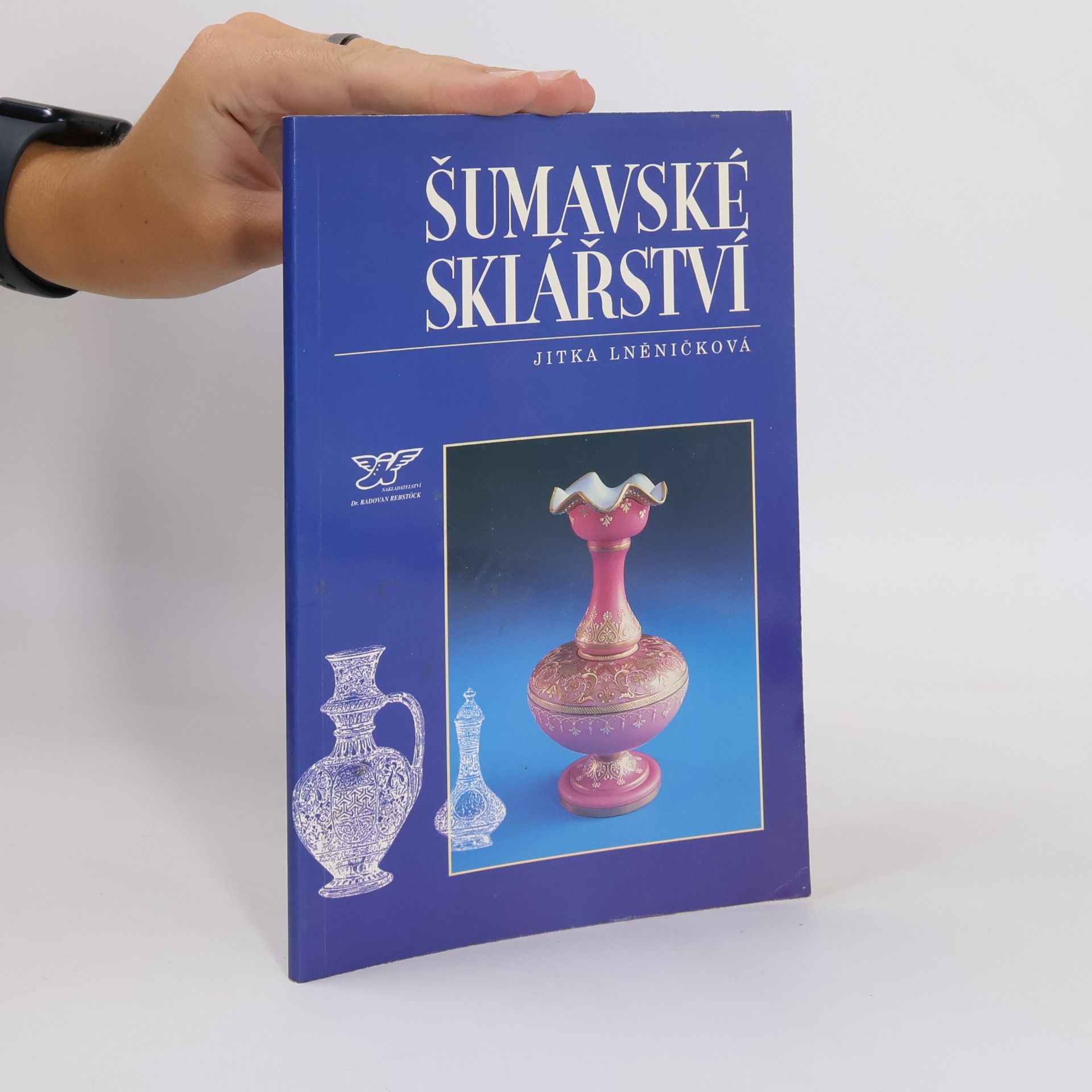Jaroslav Sýbek Šumavské sklářství