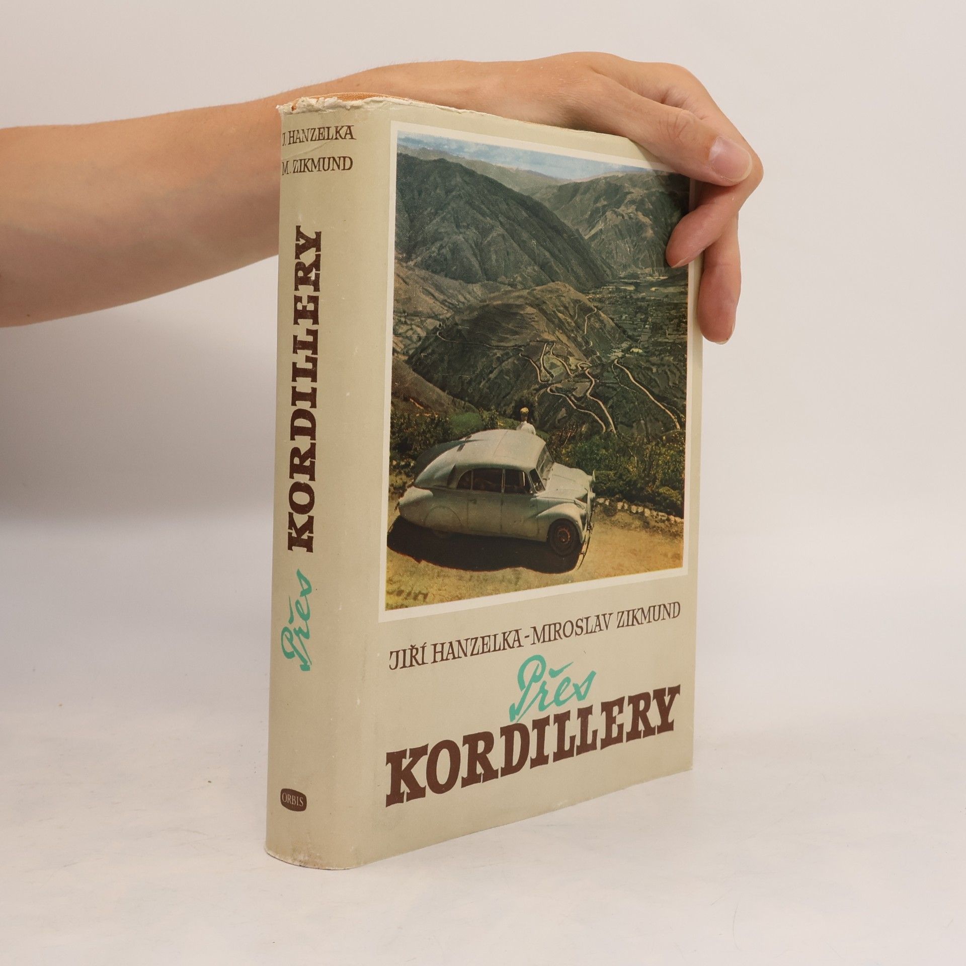 Jiří Hanzelka Přes Kordillery