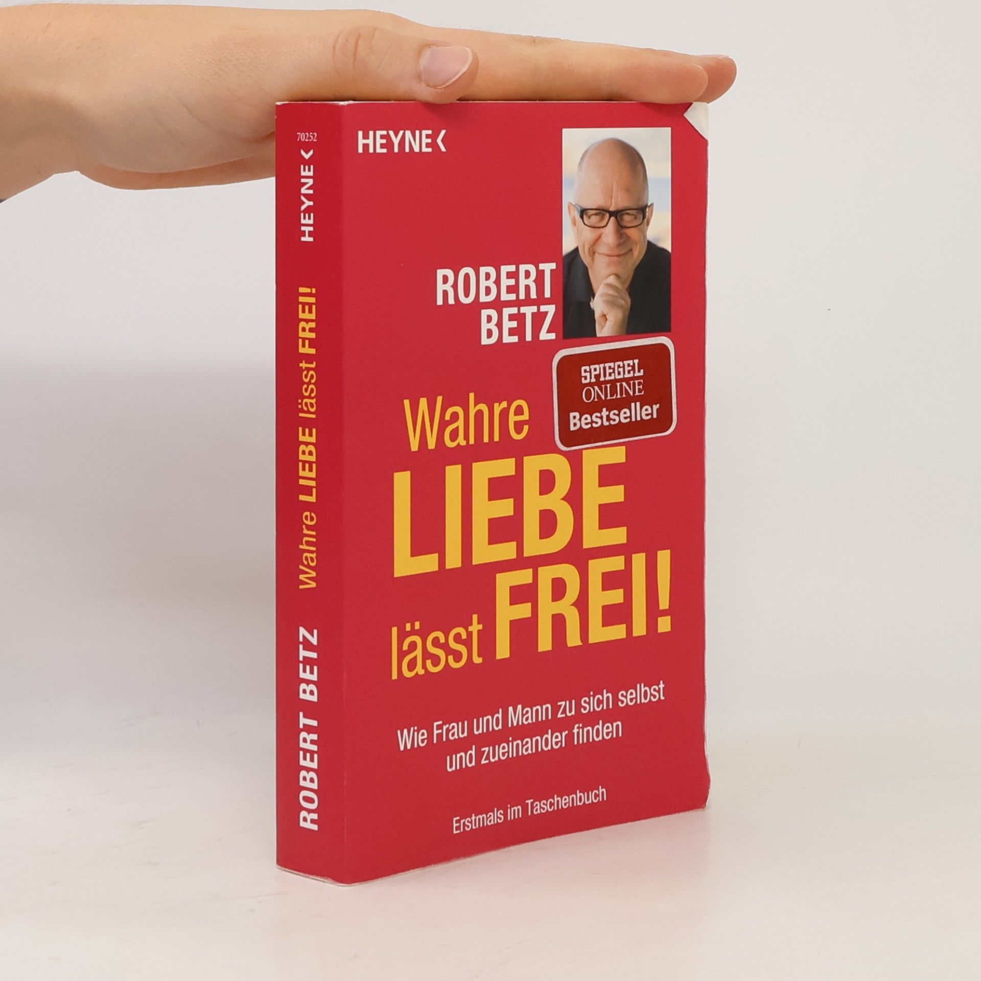 Robert Theodor Betz Wahre Liebe lässt frei!