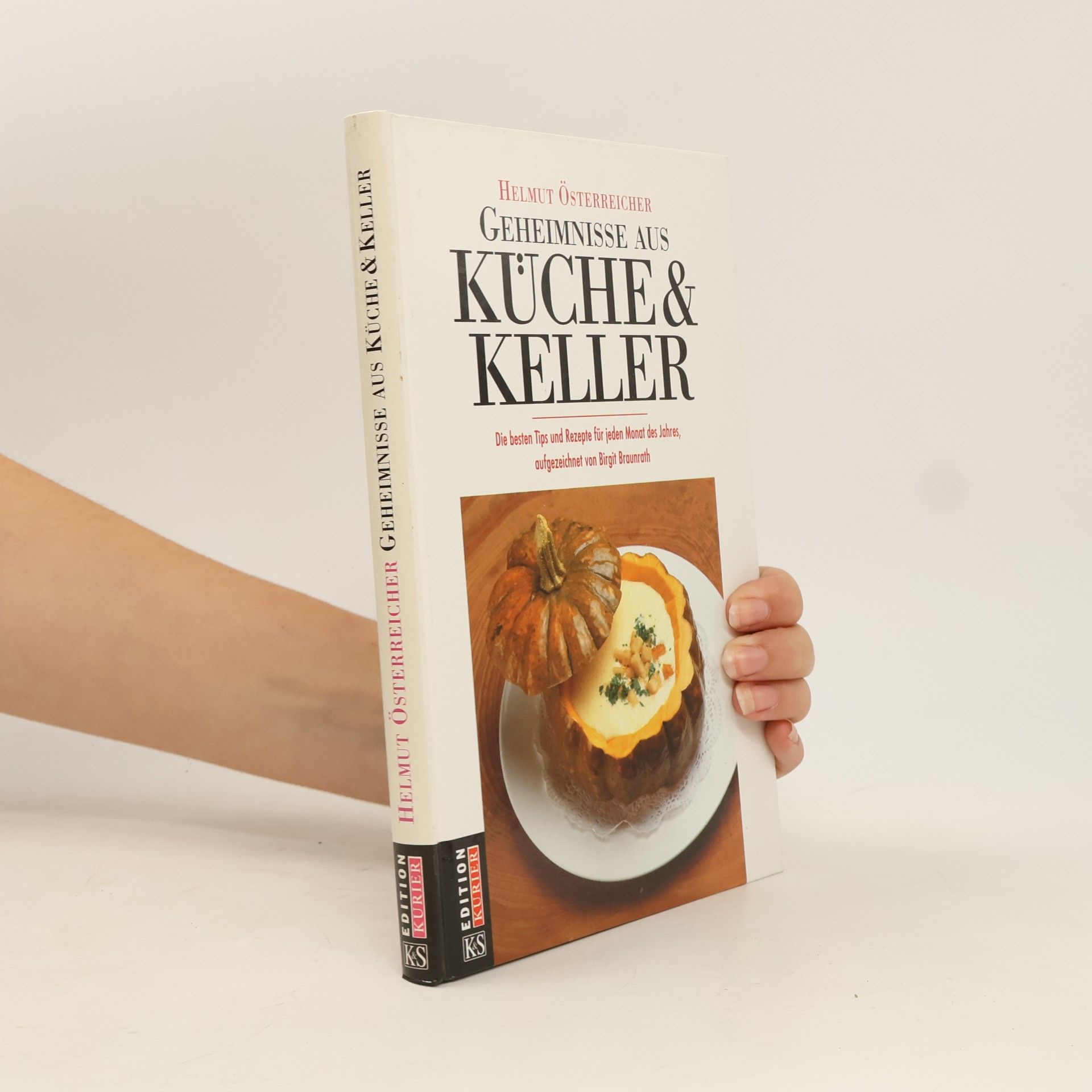 Helmut Österreicher Geheimnisse aus Küche & Keller
