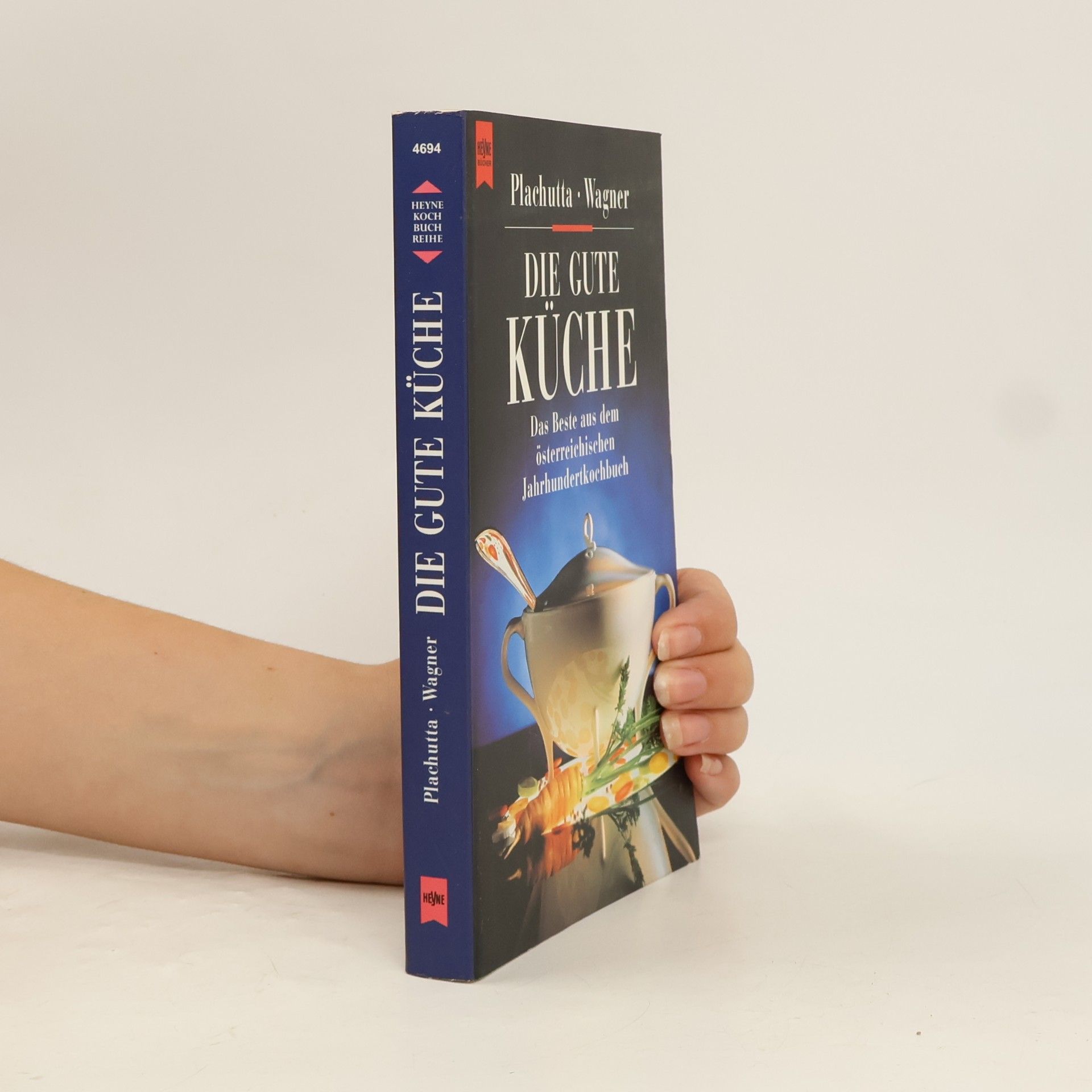 Ewald Plachutta Die gute Küche