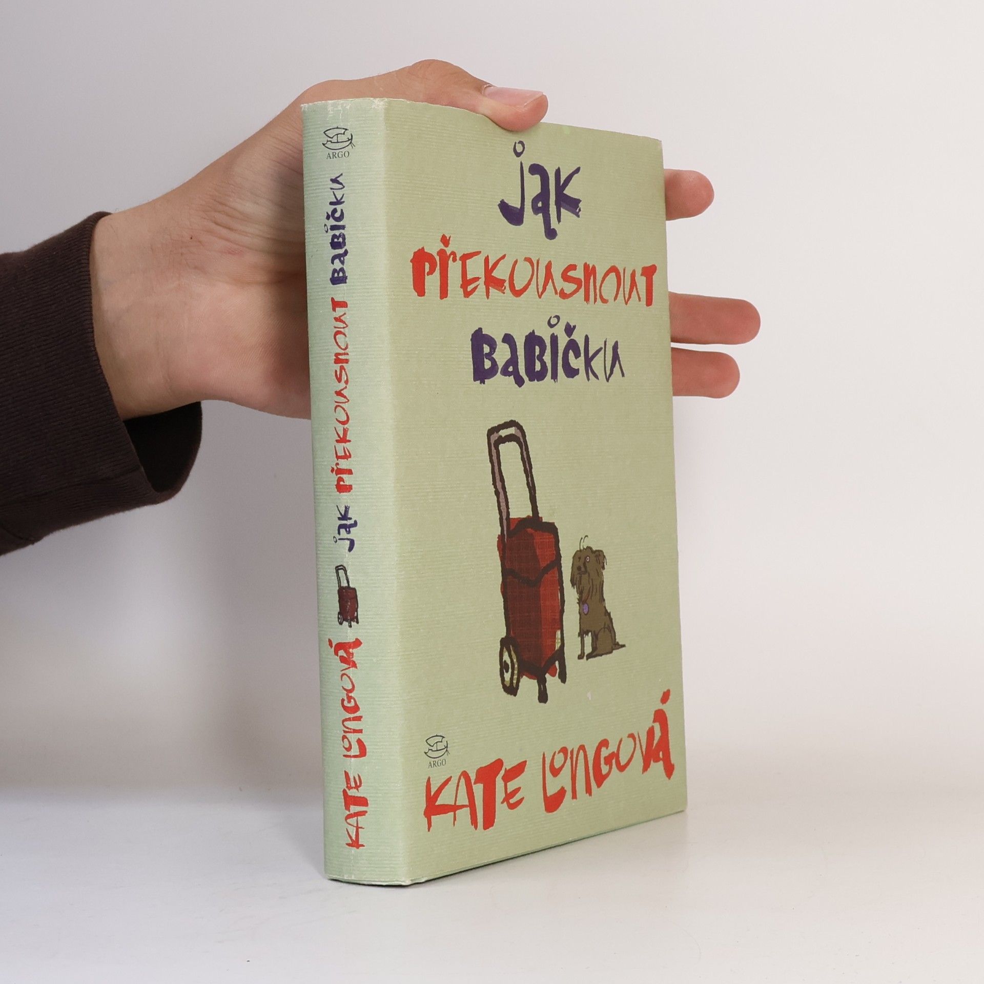 Kate Long Jak překousnout babičku