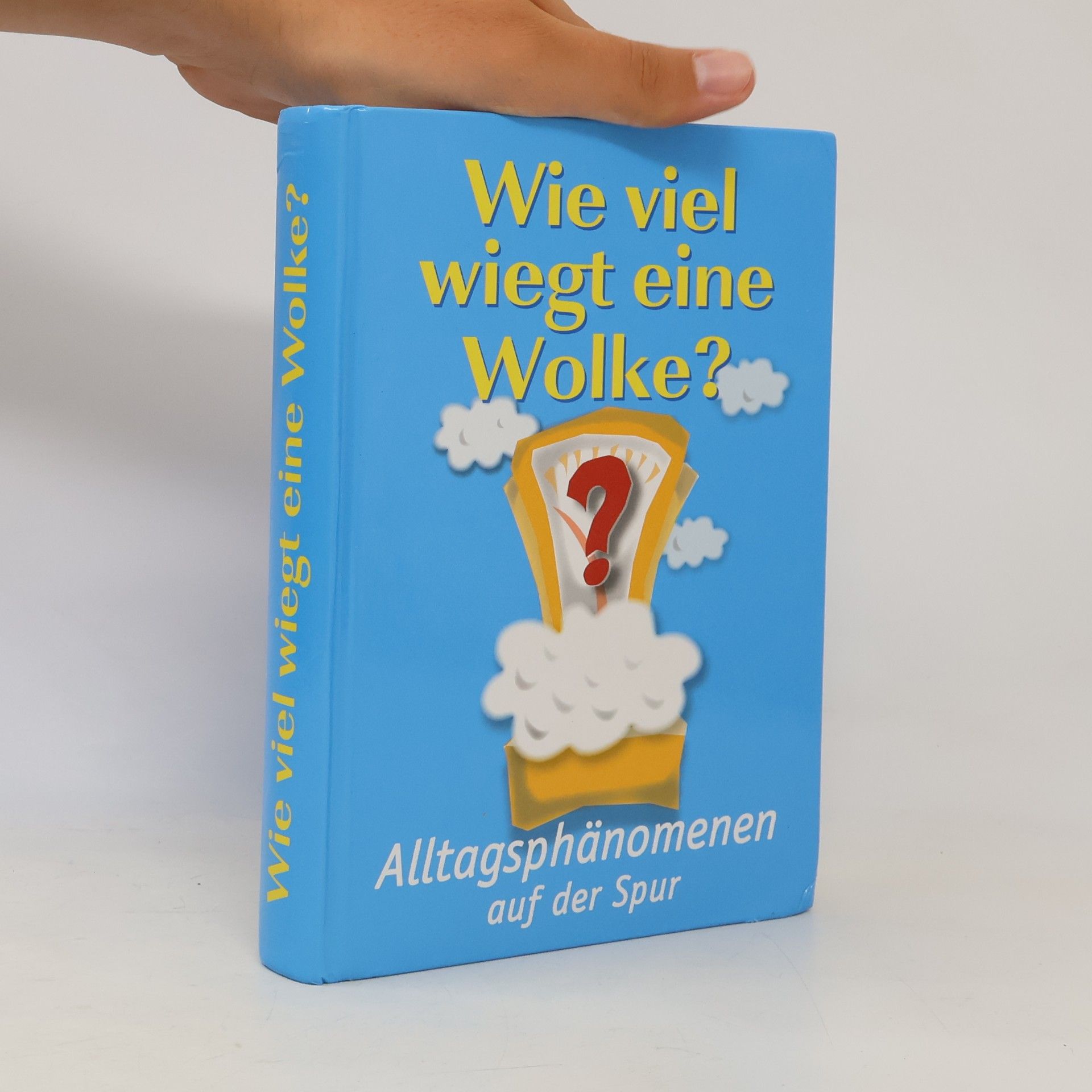 Autorenkollektiv Wie viel wiegt eine Wolke?