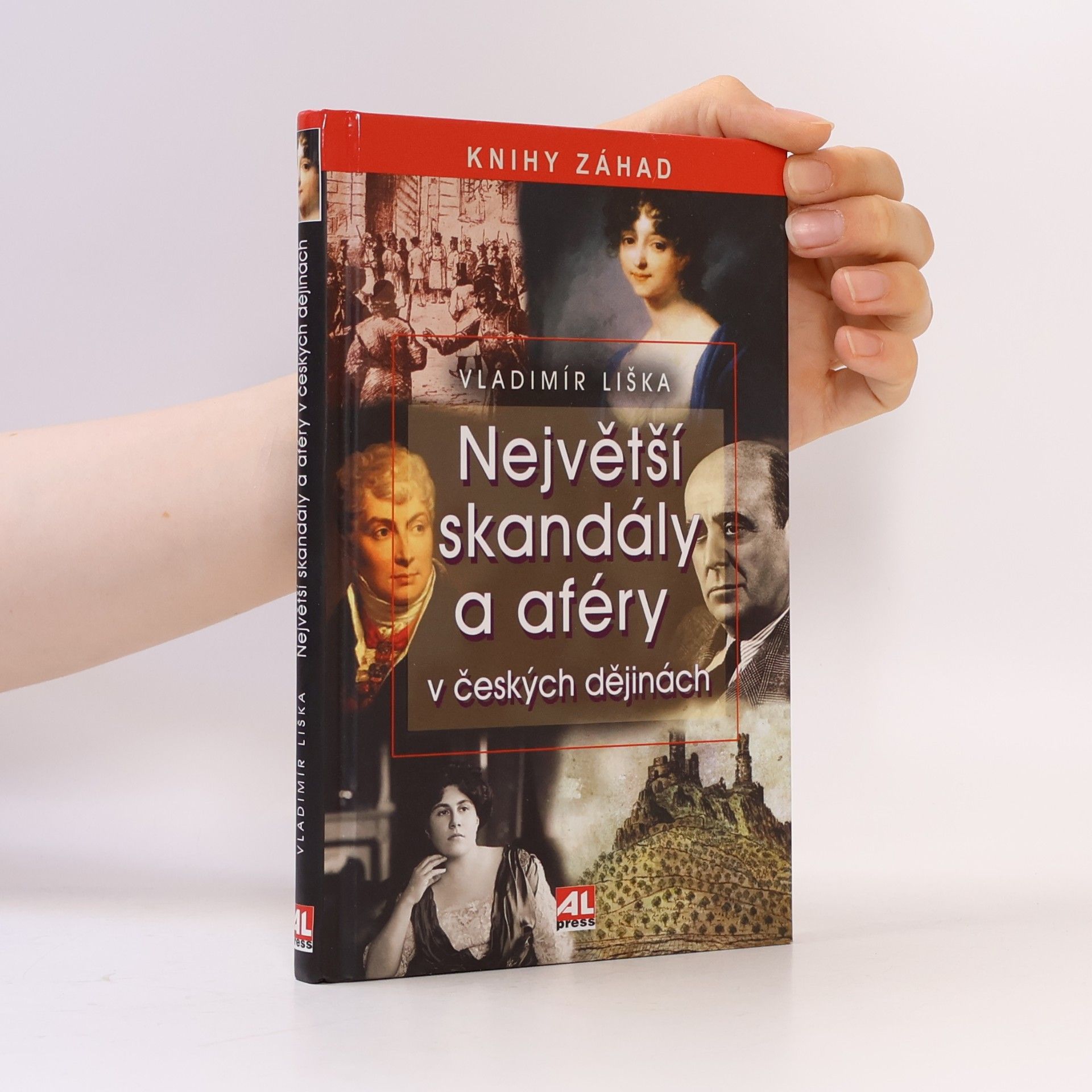 Vladimír Liška Největší skandály a aféry v českých dějinách