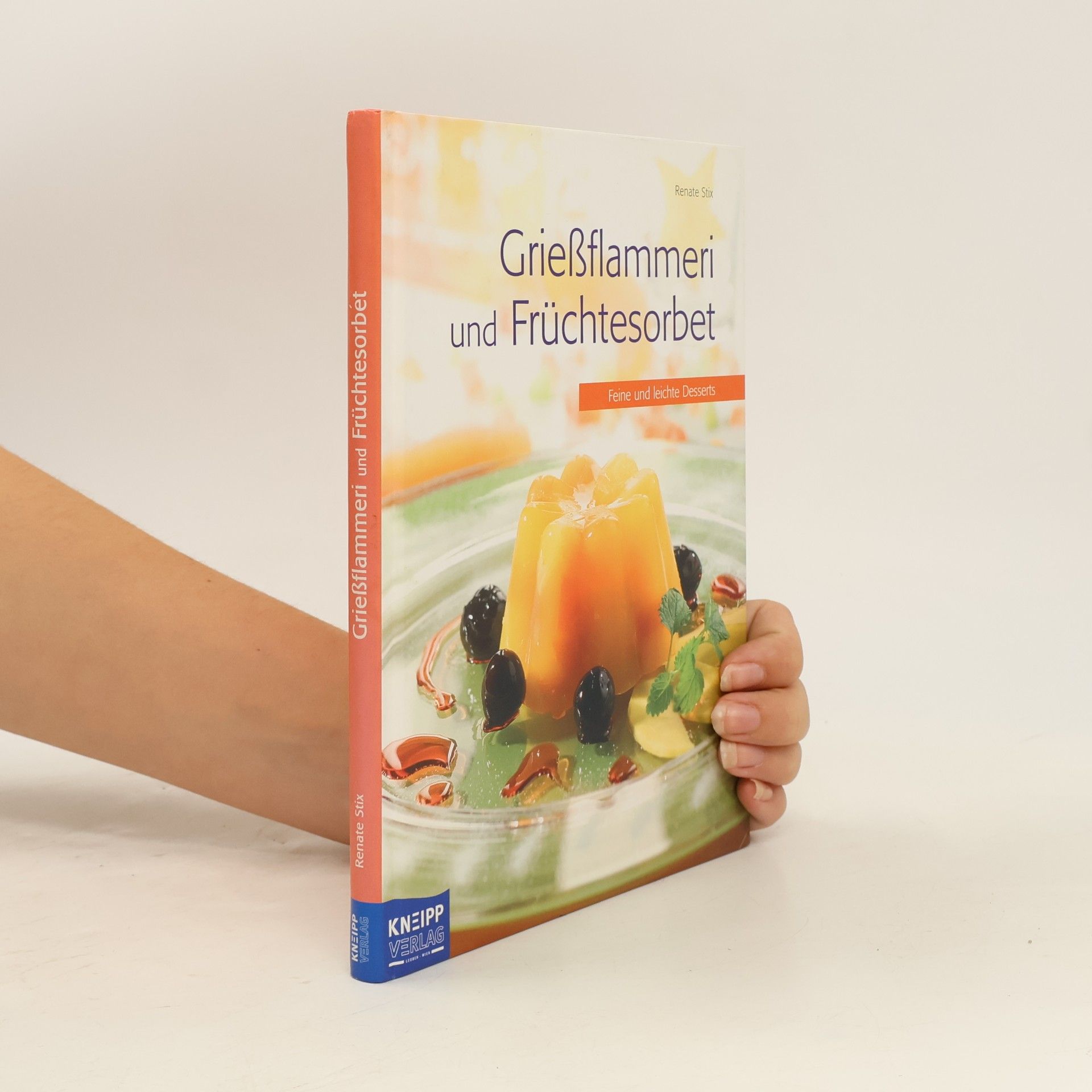 Renate Stix Leichte und schnelle Dessertküche