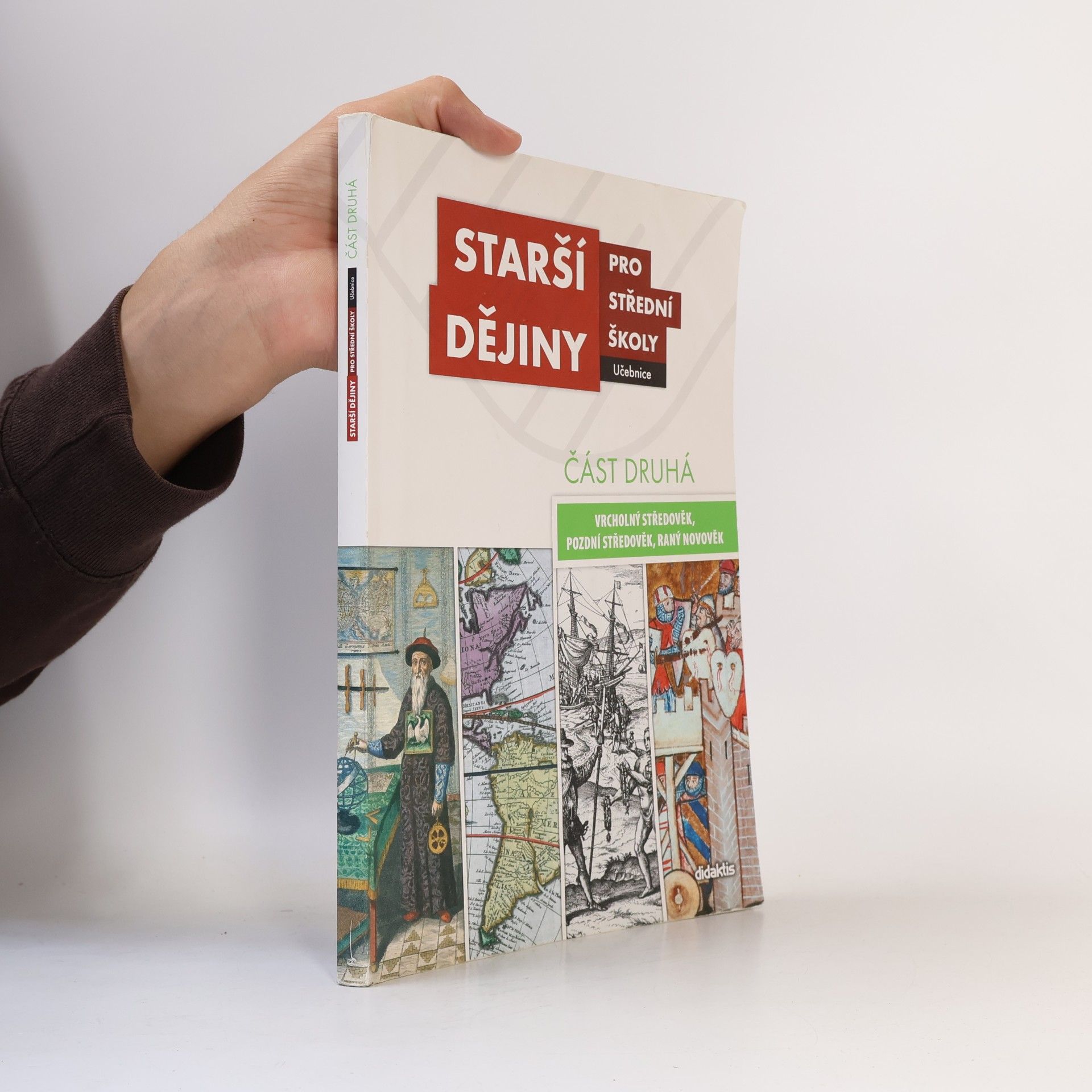 Kolektiv autorů Starší dějiny pro střední školy - část druhá (vrcholný středověk až raný novověk)