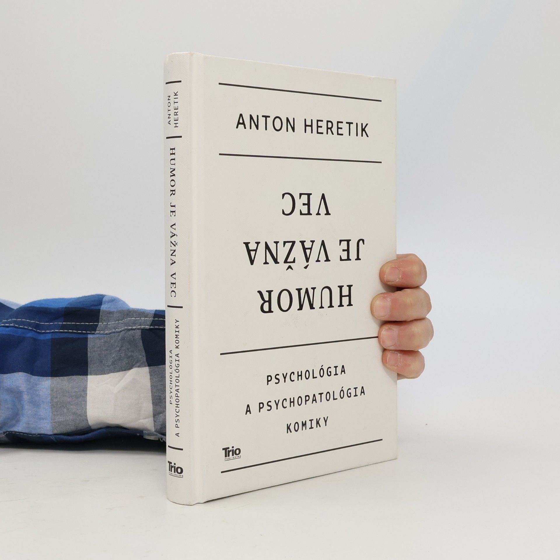 Anton Heretik Humor je vážna vec