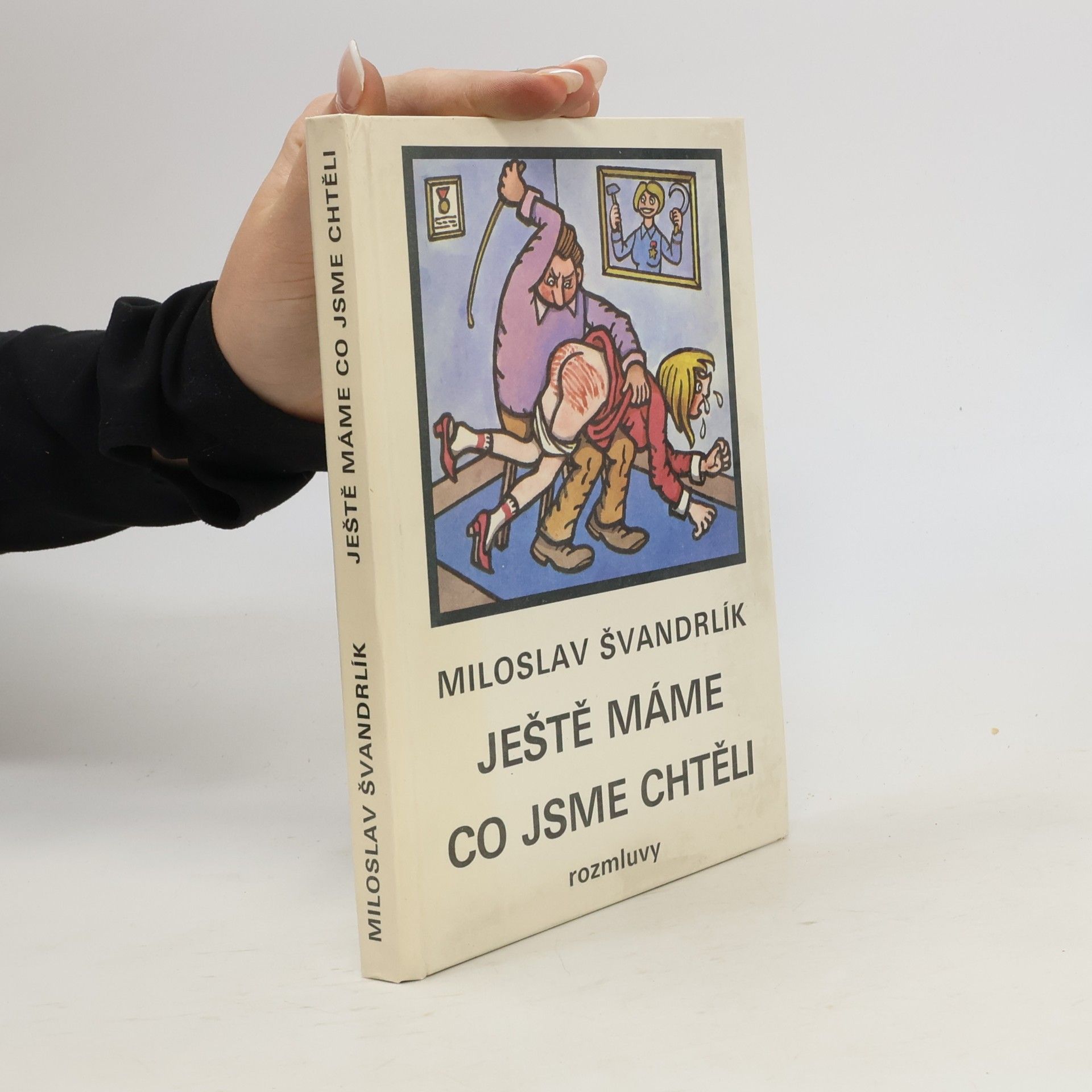Miloslav Švandrlík Ještě máme co jsme chtěli