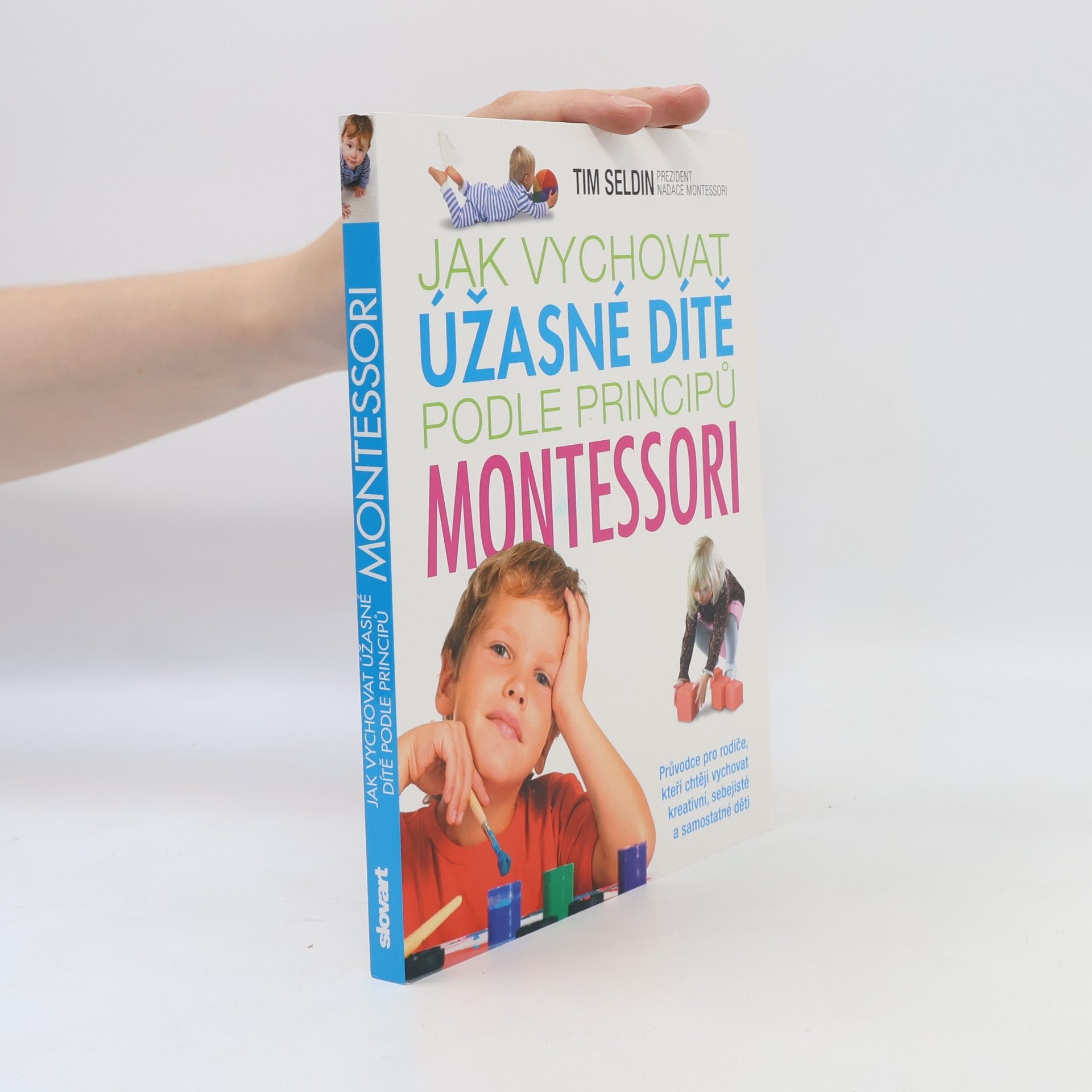 Tim Seldin Jak vychovat úžasné dítě podle principů Montessori