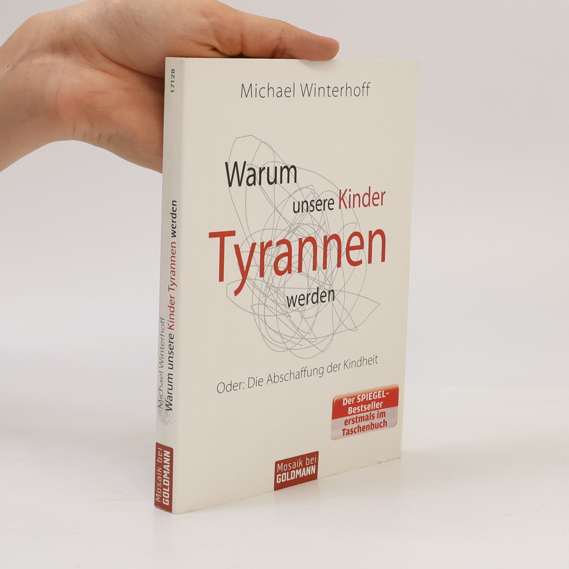 Michael Winterhoff Warum unsere Kinder Tyrannen werden