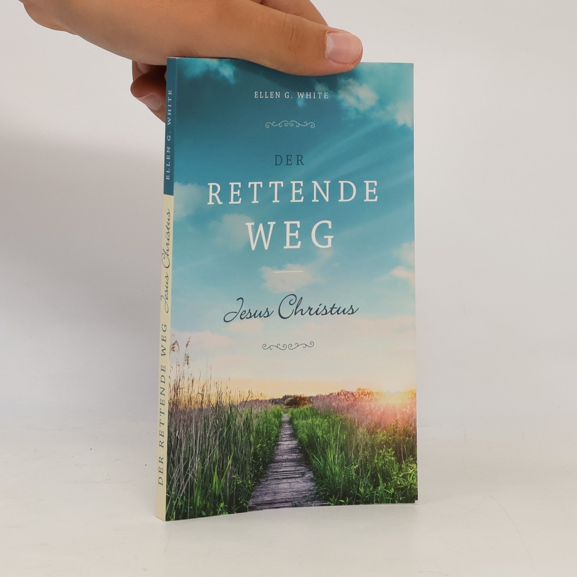 Ellen G. White Der rettende Weg