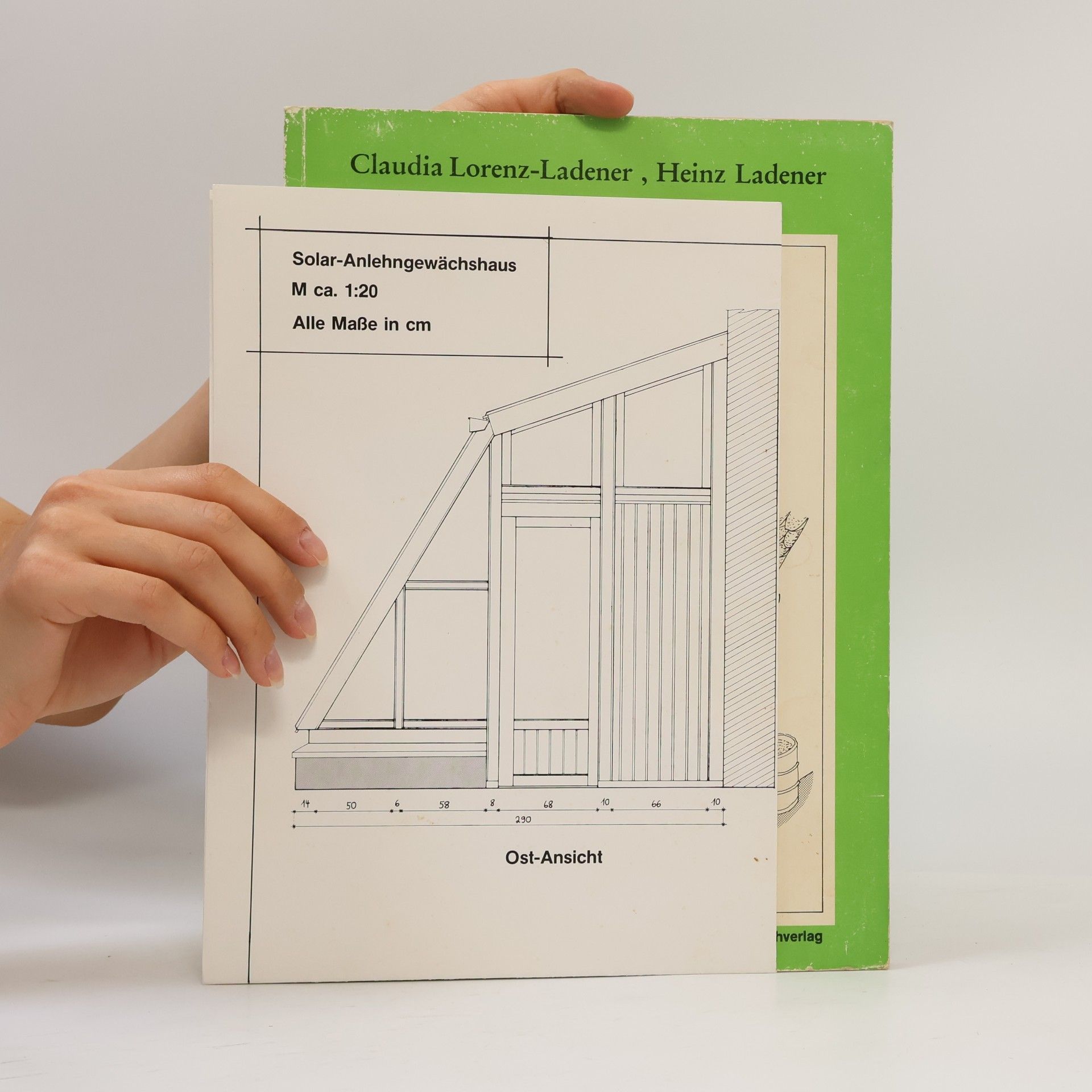 Claudia Lorenz-Ladener Baupläne für ein Solargewächshaus