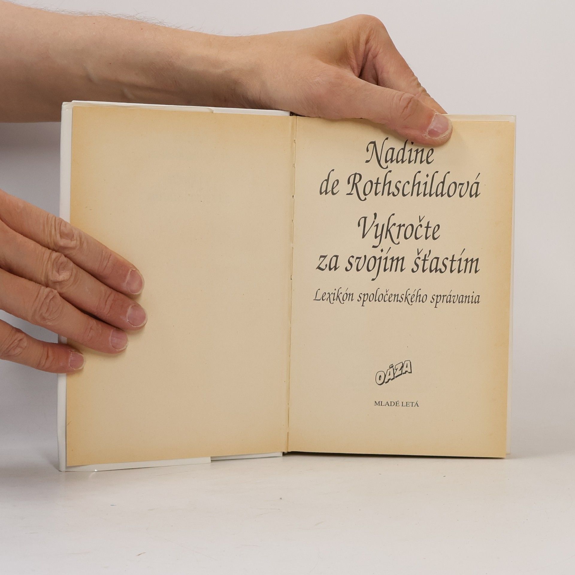 Nadine de Rothschild Vykročte za svojím šťastím. Lexikón spoločenského správania