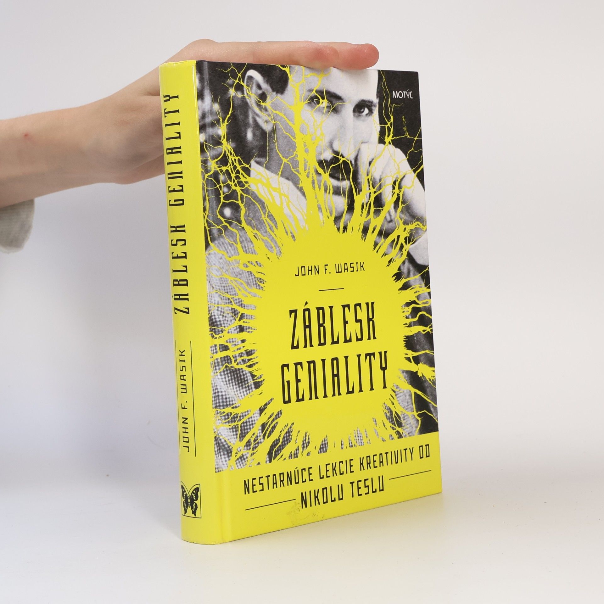 John F. Wasik Záblesk geniality: Nestarnúce lekcie kreativity od Nikolu Teslu