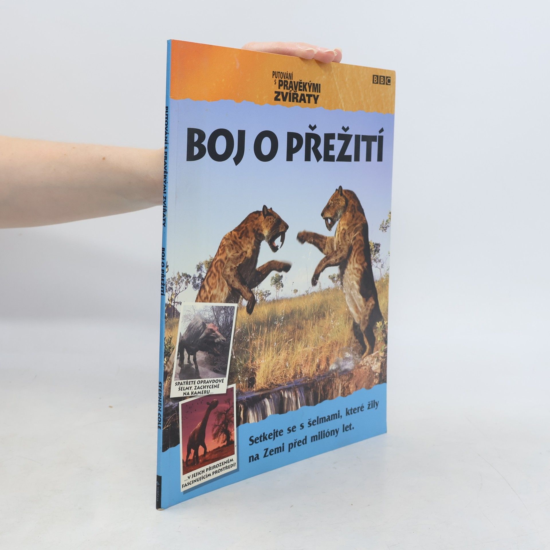 Steve Cole Boj o přežití - Putování s pravěkými zvířaty