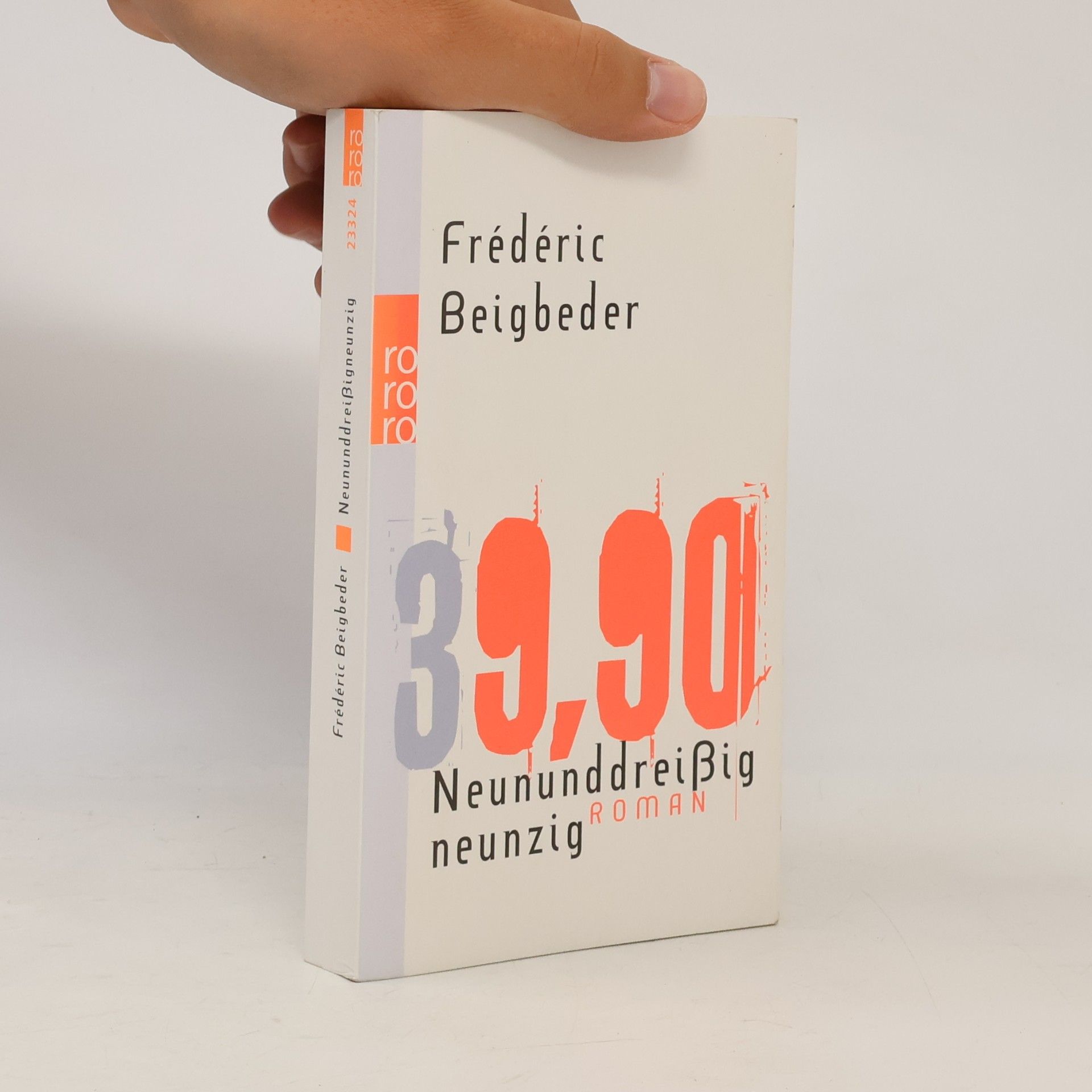 Frédéric Beigbeder Neununddreißig neunzig