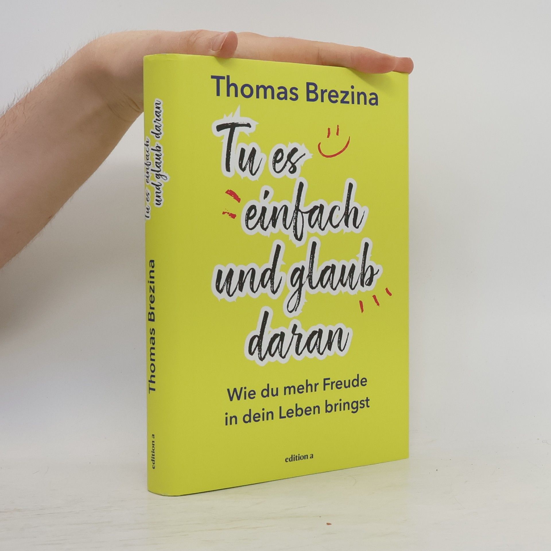 Thomas Brezina Tu es einfach und glaub daran