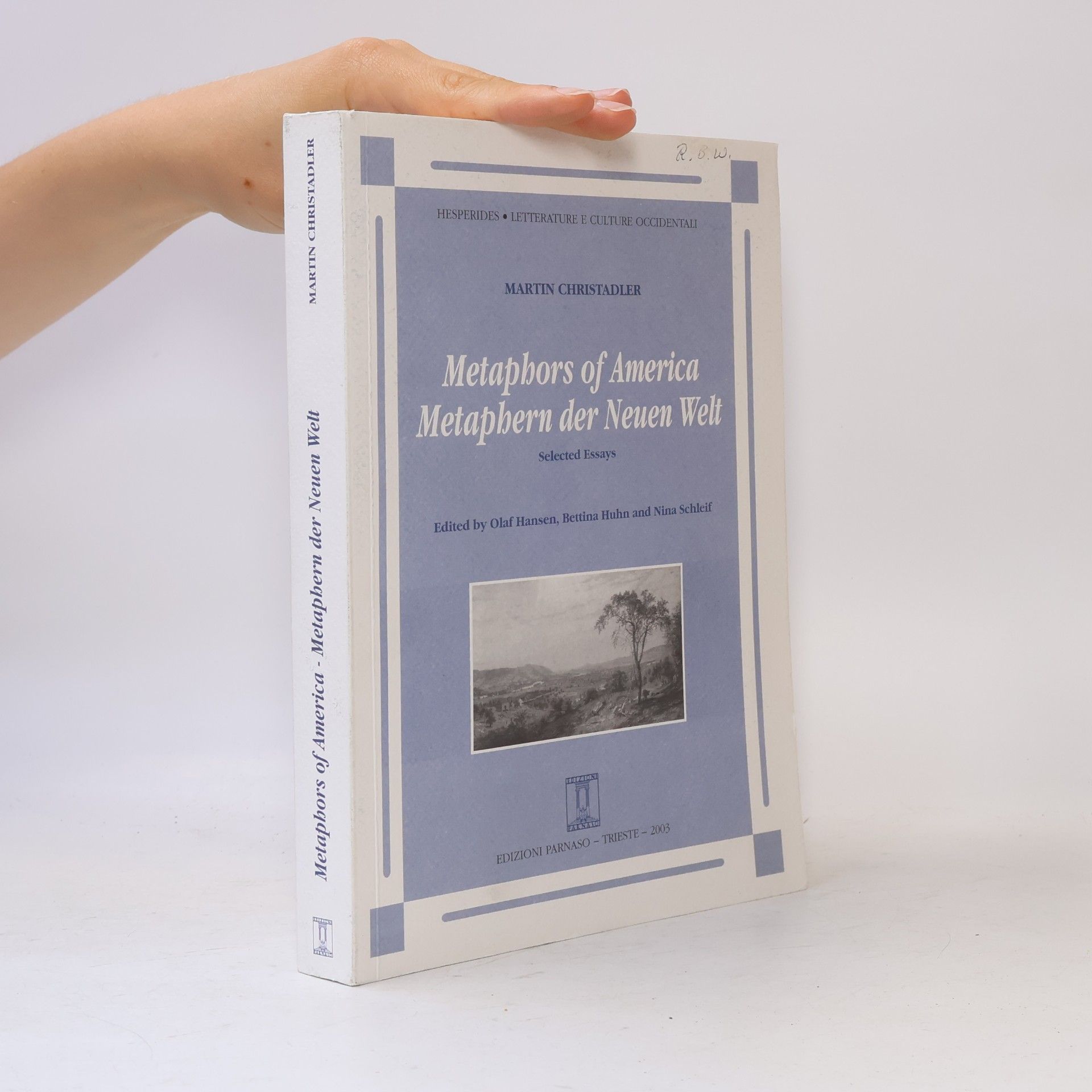 Bettina Huhn Hesperides • Letterature e Culture Occidentali: Metaphors of America