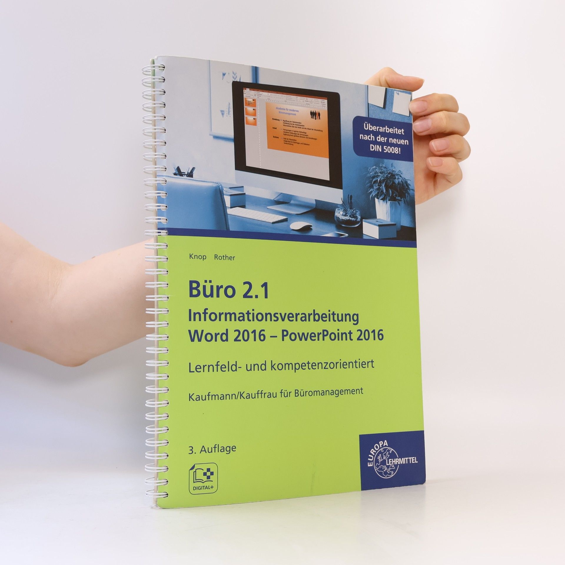Ellen Knop Büro 2.1 - Informationsverarbeitung Word 2016 - PowerPoint 2016