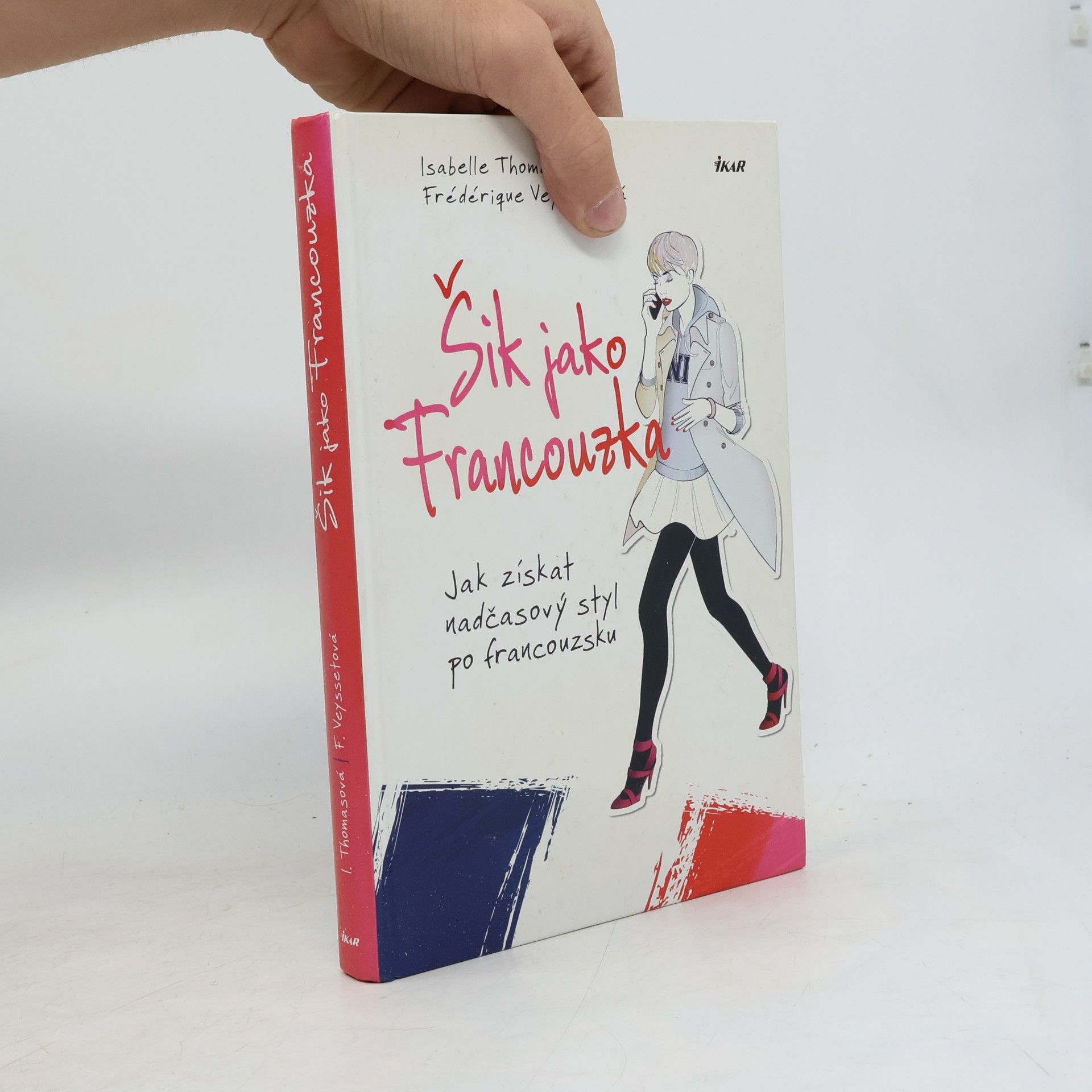 Frédérique Veysset Šik jako Francouzka. Jak získat nadčasový styl po francouzsku