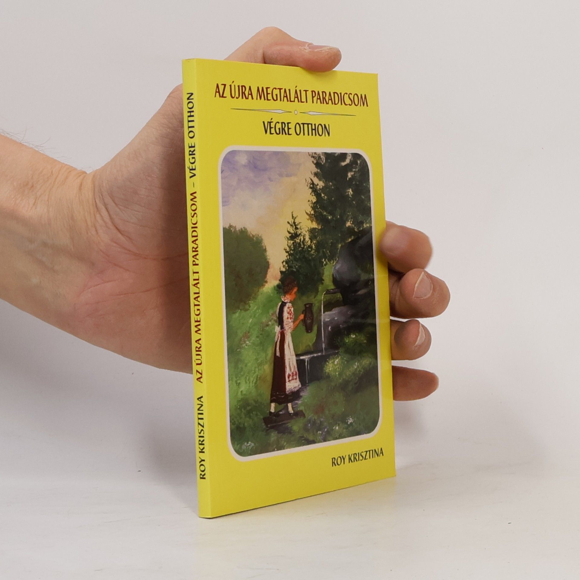Roy Krisztina Az újra megtalált paradicsom