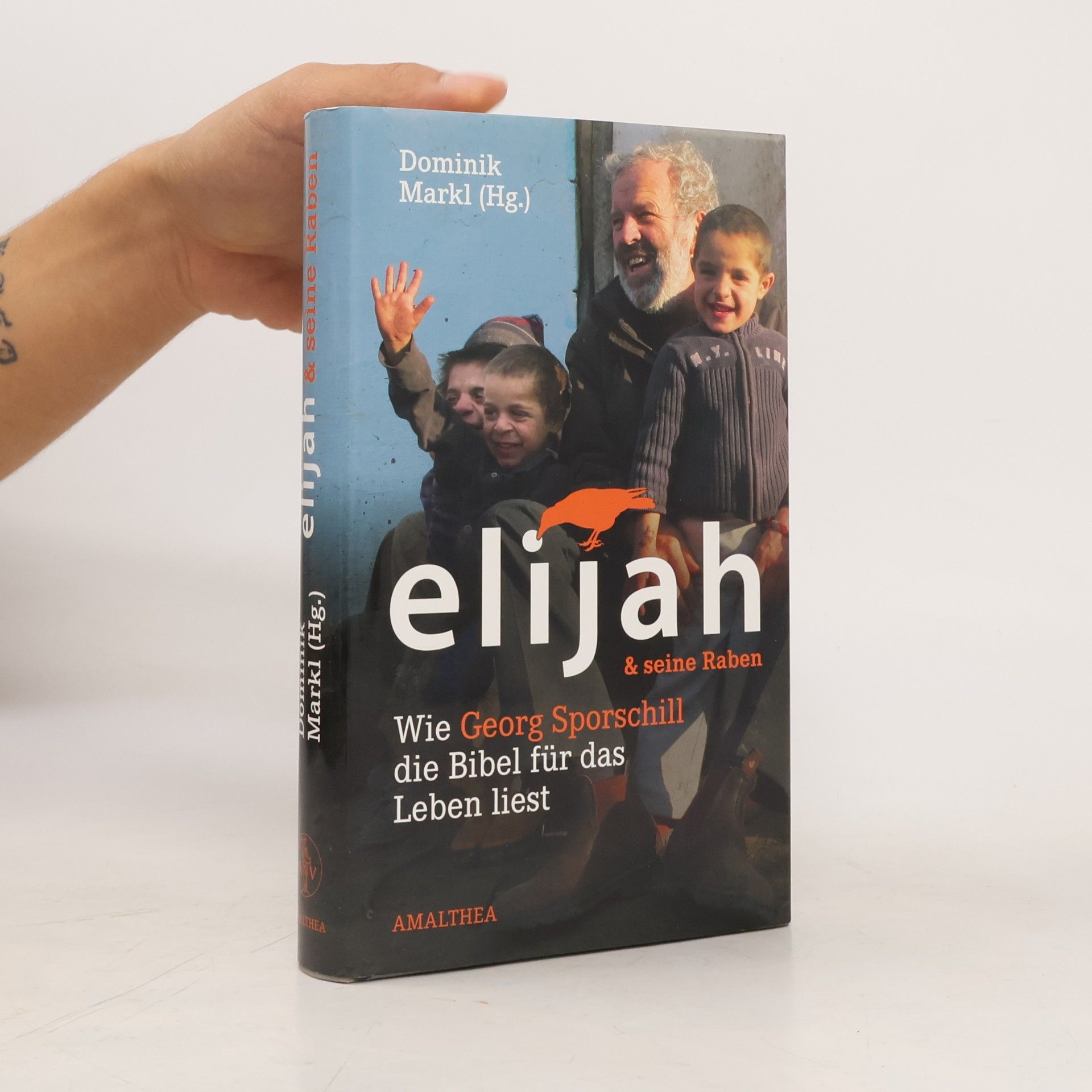 Georg Sporschill Elijah & seine Raben