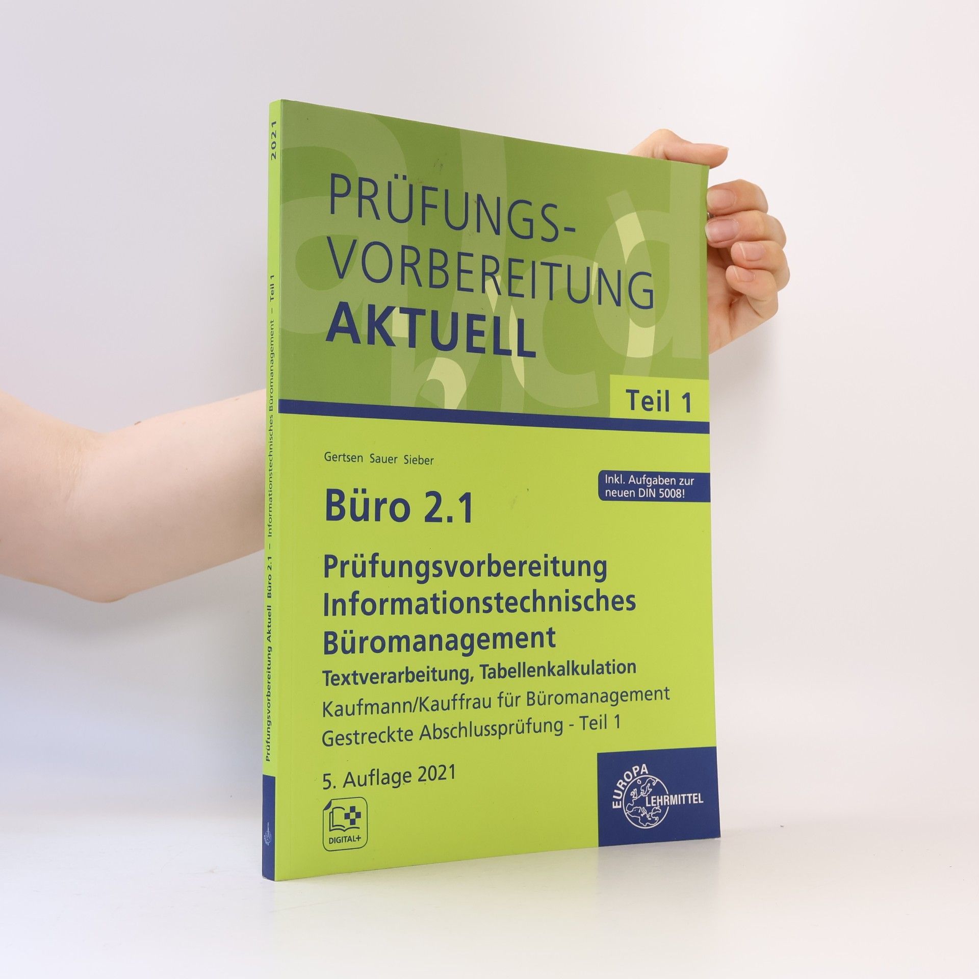 Christiane Gertsen Büro 2.1 - Prüfungsvorbereitung aktuell Kaufmann / Kauffrau für Büromanagement