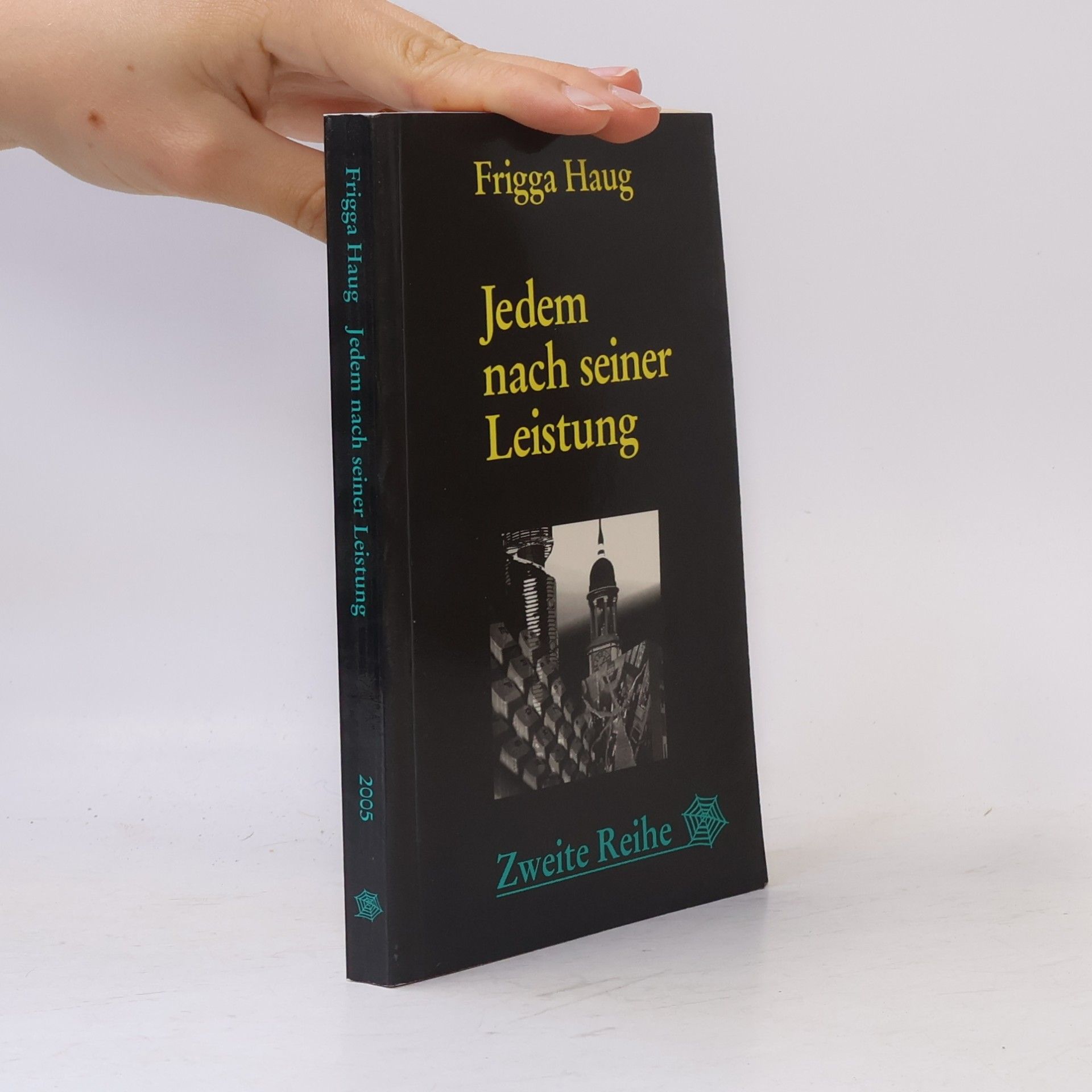 Frigga Haug Jedem nach seiner Leistung