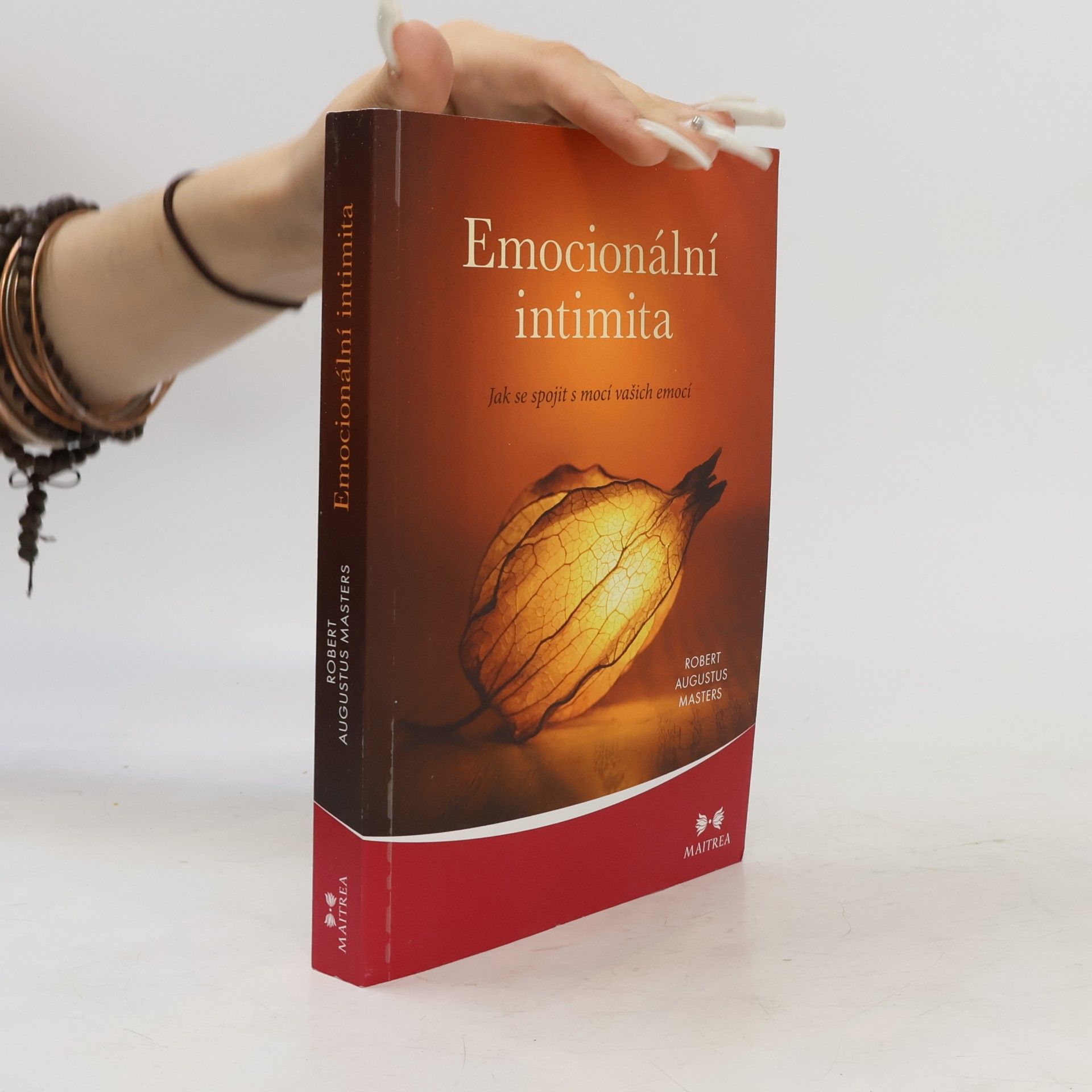 Robert E. L. Masters Emocionální intimita: Jak se spojit s mocí vašich emocí