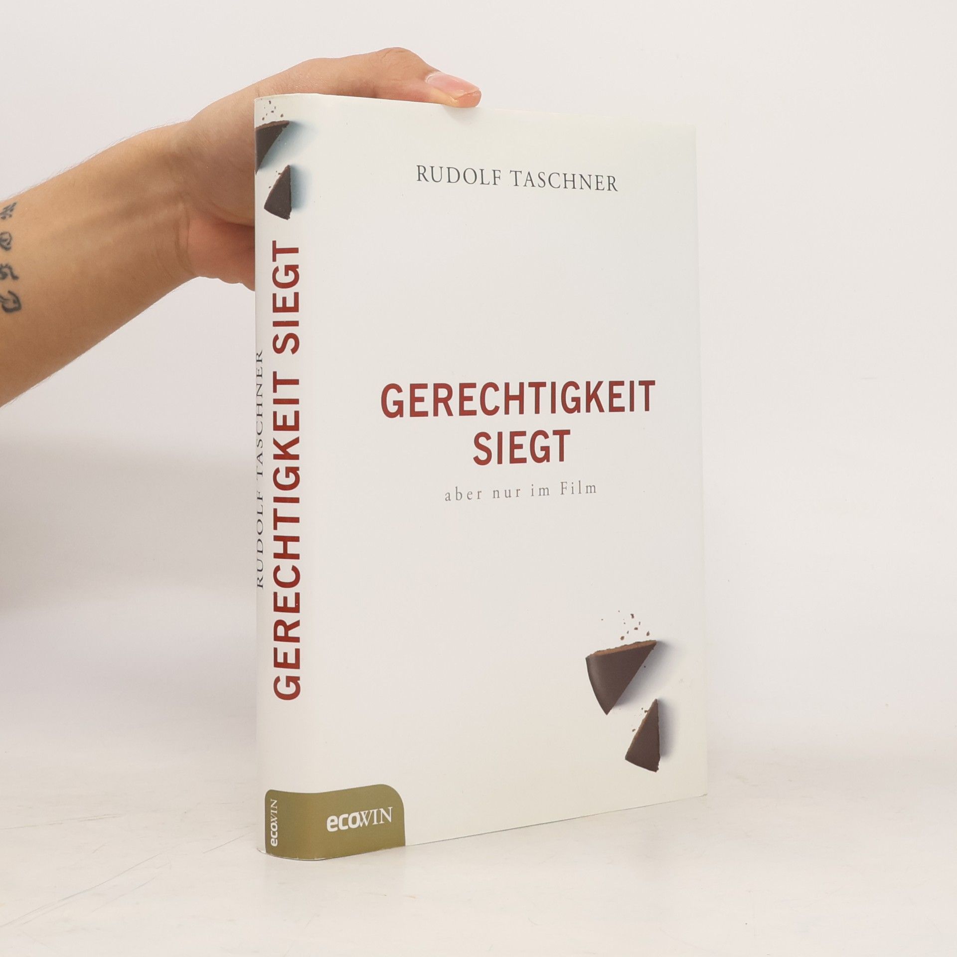 Rudolf Taschner Gerechtigkeit siegt - aber nur im Film