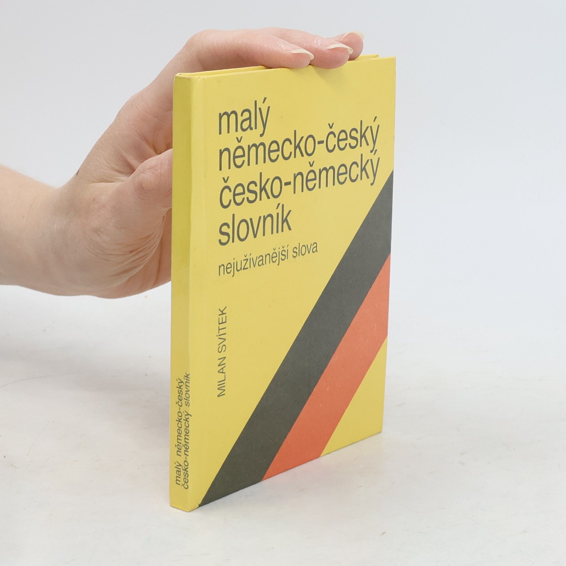 Milan Svítek Malý německo-český, česko-německý slovník: Nejužívanější slova