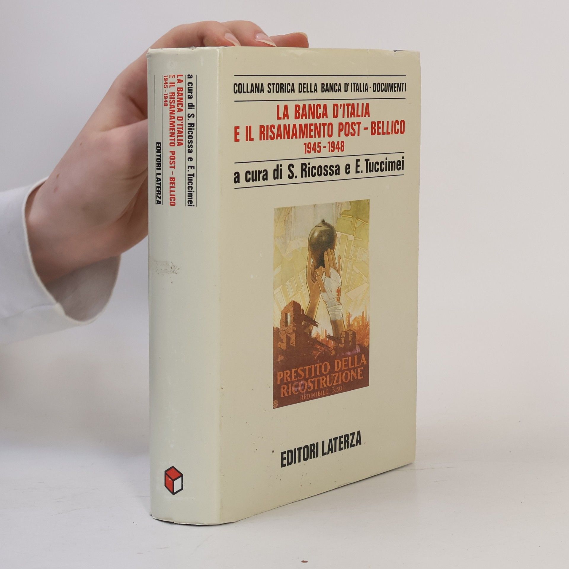 E. Tuccimei Collana Storica della Banca d'Italia - Documenti: La Banca d'Italia e il risanamento post-bellico, 1945-1948