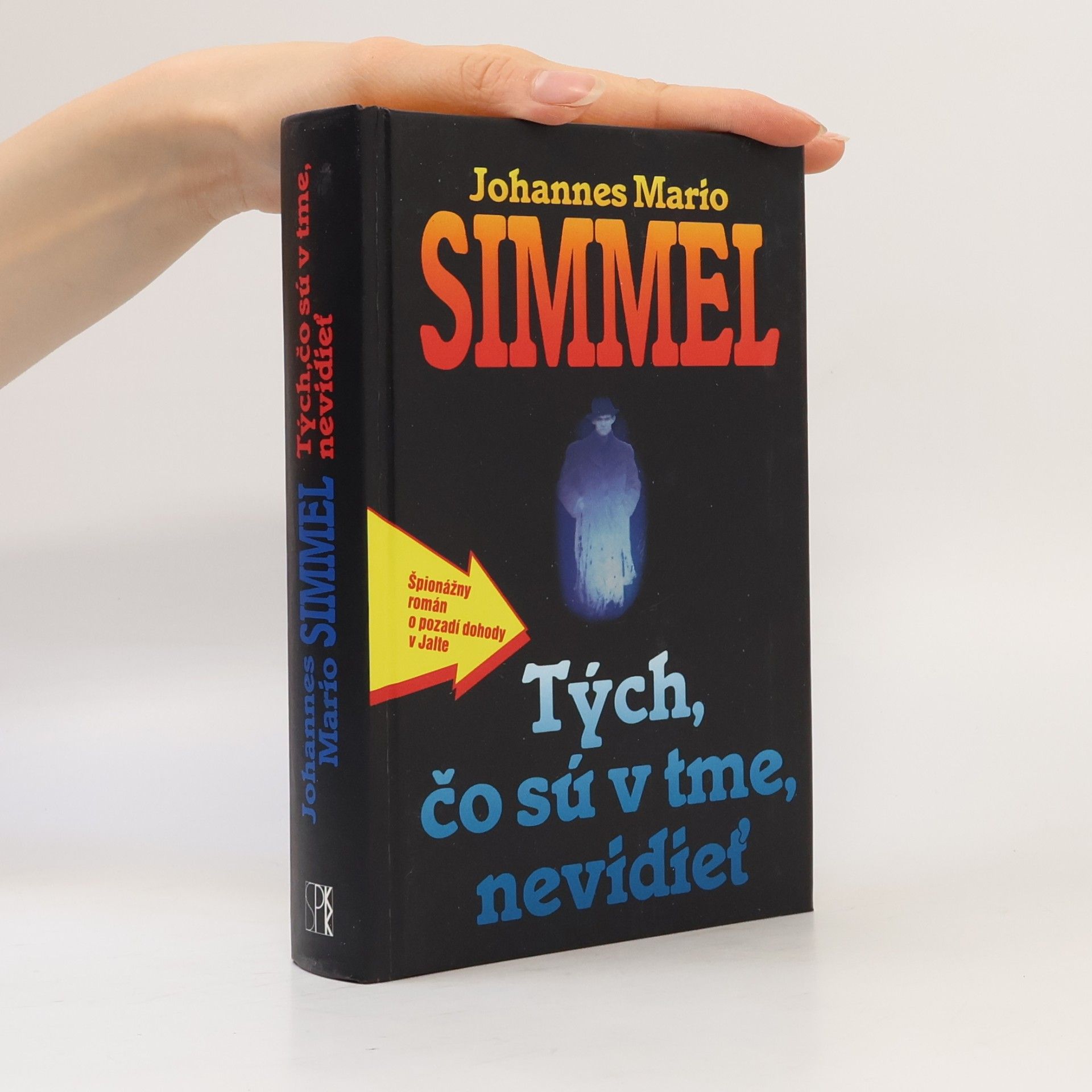 Johannes Mario Simmel Tých, čo sú v tme, nevidieť