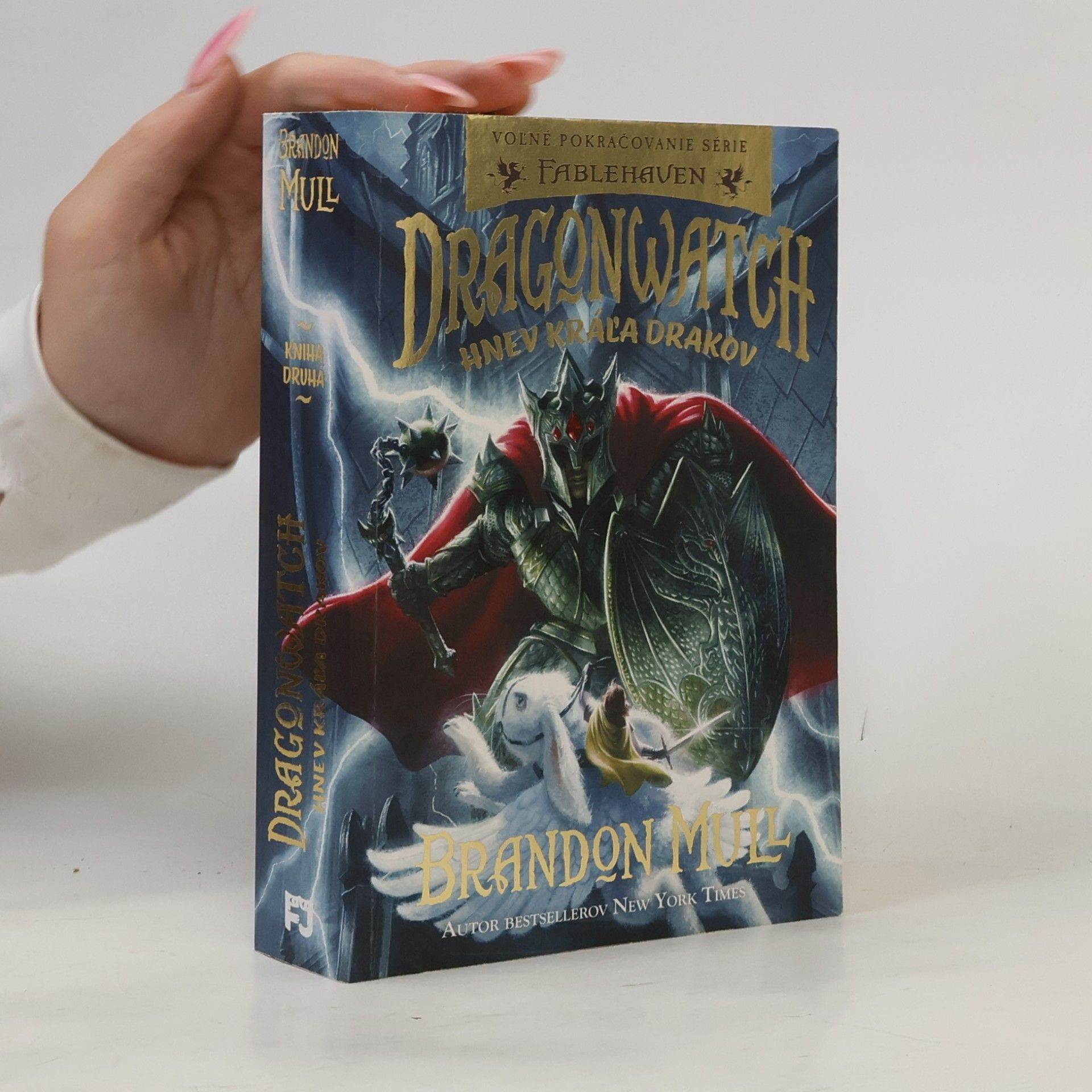 Brandon Mull Dragonwatch. Hnev kráľa drakov