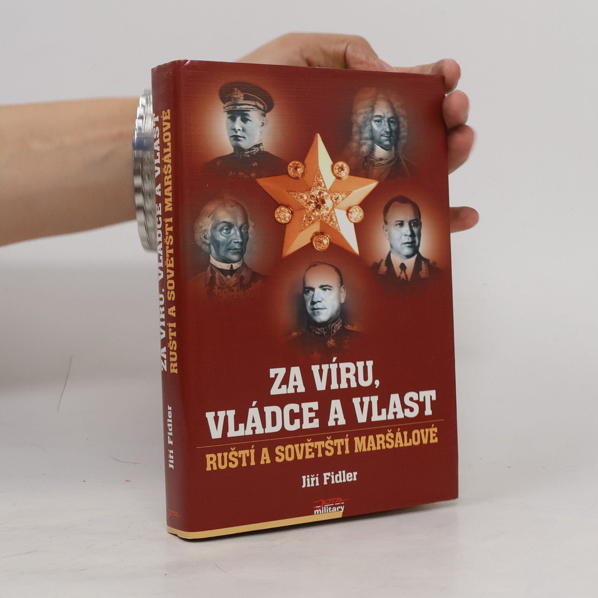 Jiří Fidler Za víru, vládce a vlast - ruští a sovětští maršálové