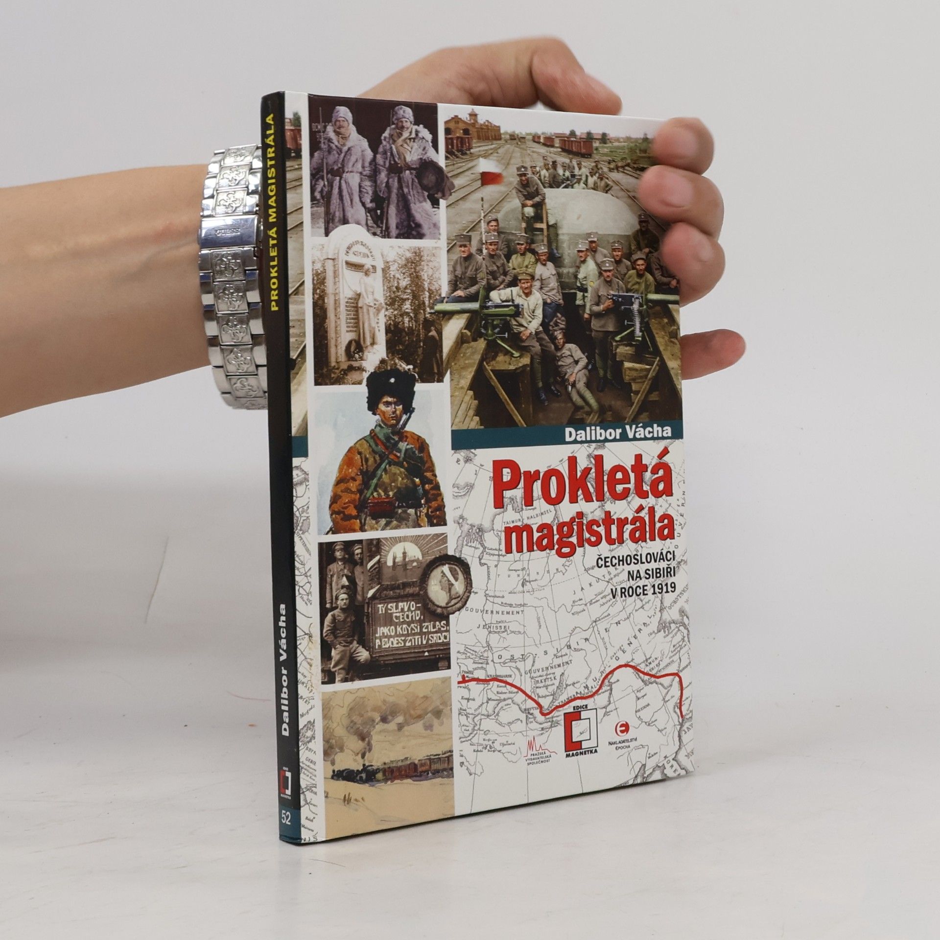 Prokletá magistrála : Čechoslováci na Sibiři v roce 1919
