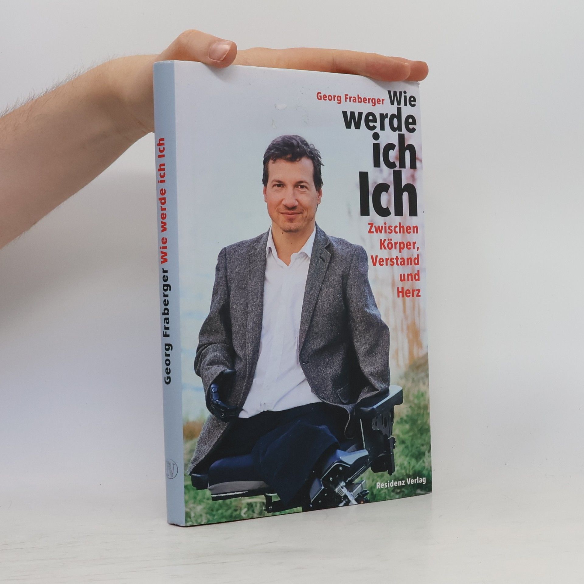 Georg Fraberger Wie werde ich Ich
