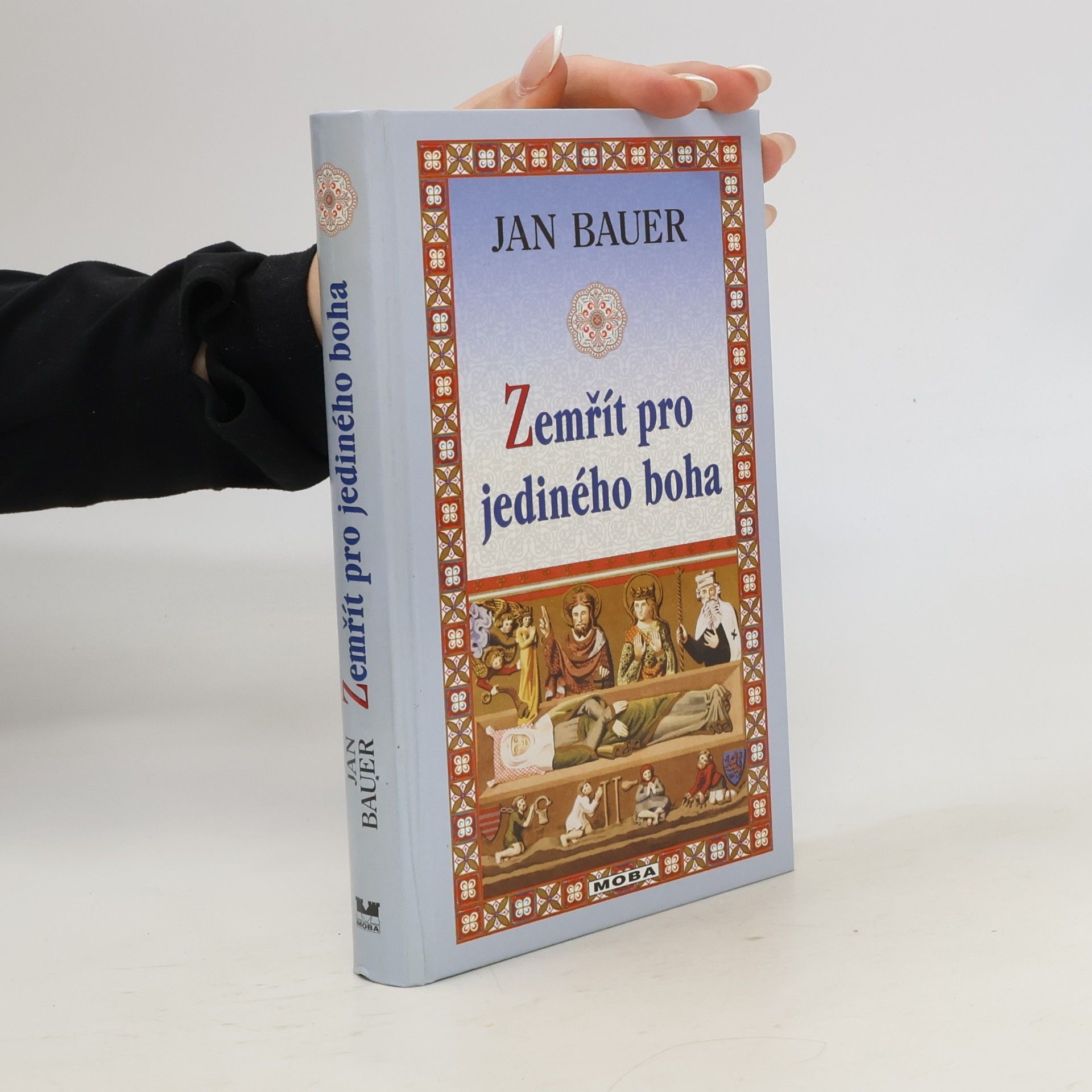 Jan Bauer Zemřít pro jediného boha