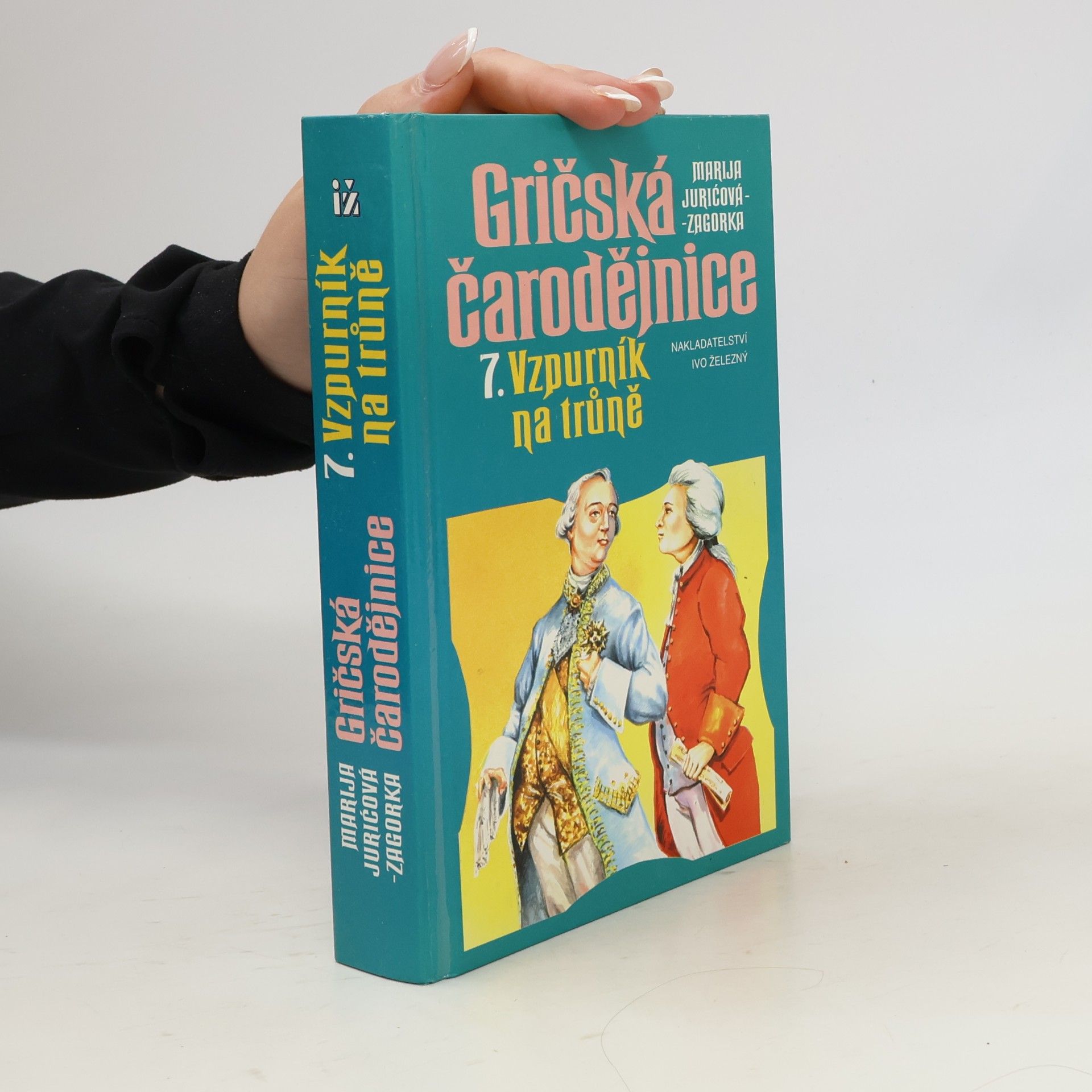 Gričská čarodějnice 7. Vzpurník na trůně