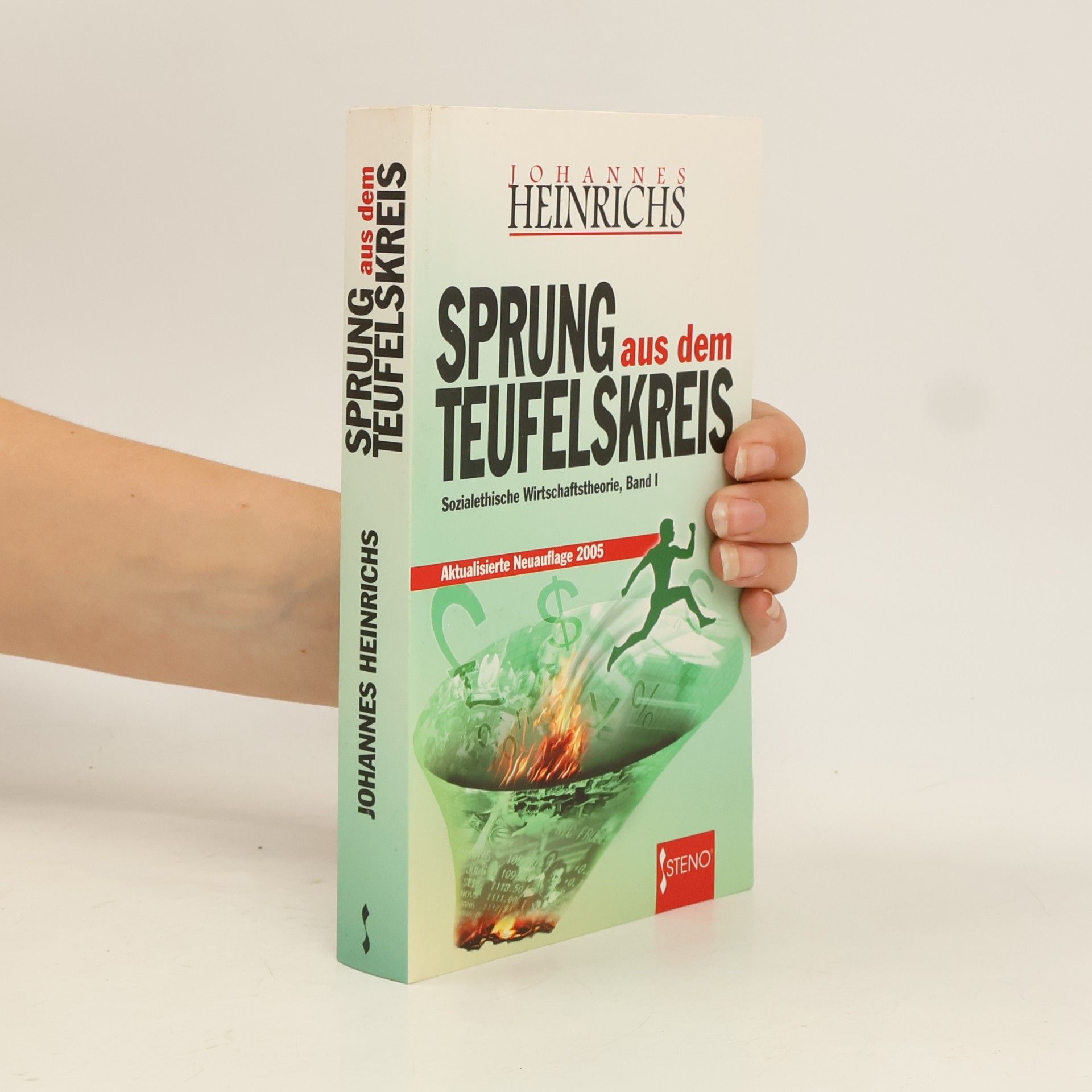 Sozialethische Wirtschaftstheorie - 1: Sprung aus dem Teufelskreis - Aktualisierte Neuauflage 2005