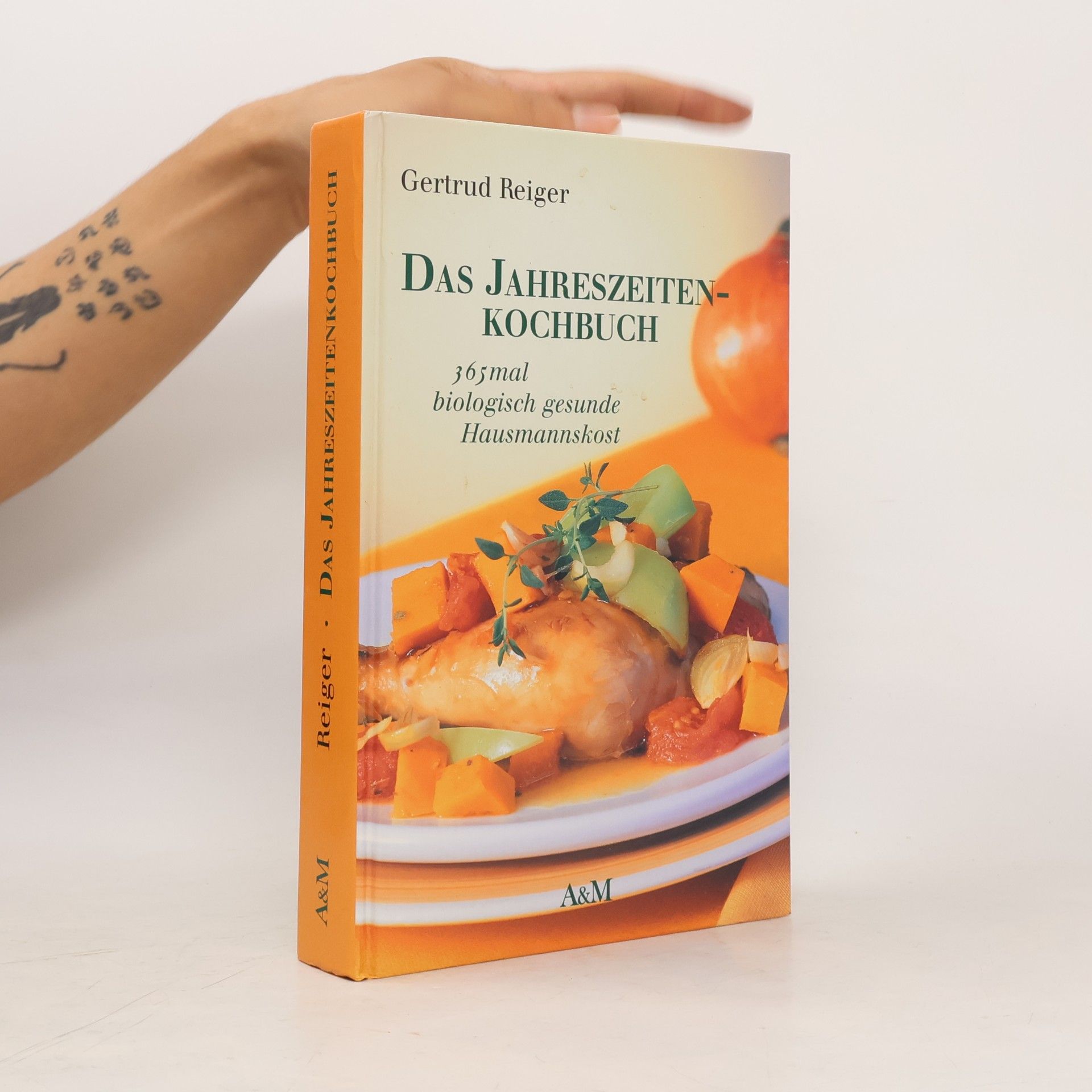 Gertrud Reiger Das Jahreszeiten-kochbuch. 365 mal biologisch gesunde Hausmannskost