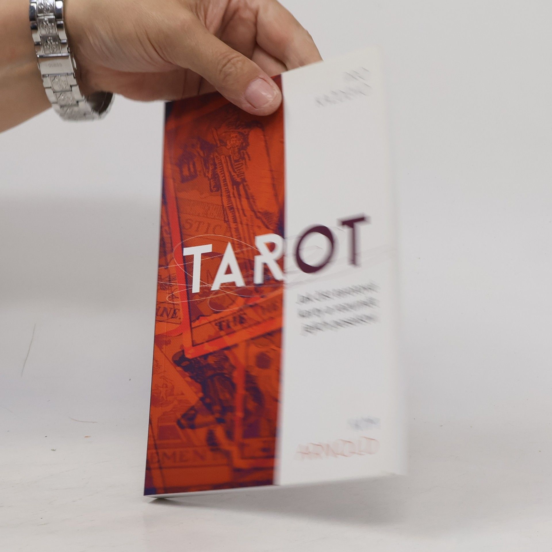 Kim Arnold Tarot pro každého. Jak číst tarotové karty a rozumět jejich poselství
