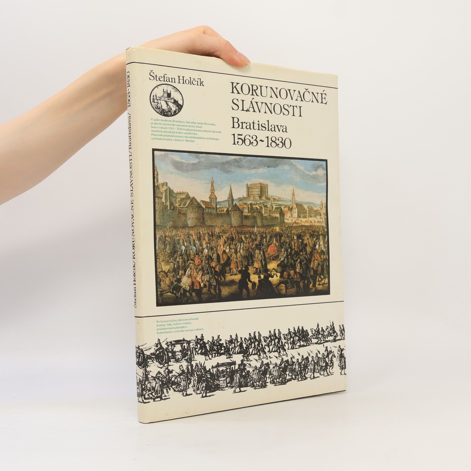 Štefan Pavel Holčík Korunovačné slávnosti. Bratislava 1563-1830