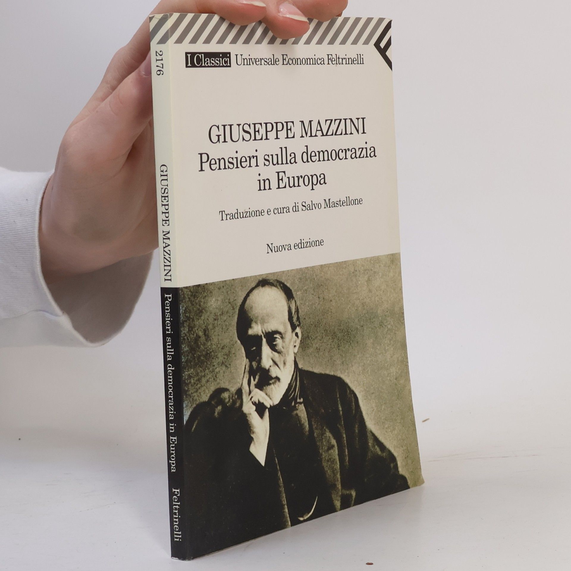 Giuseppe Mazzini Universale economica. I Classici - 2176: Pensieri sulla democrazia in Europa
