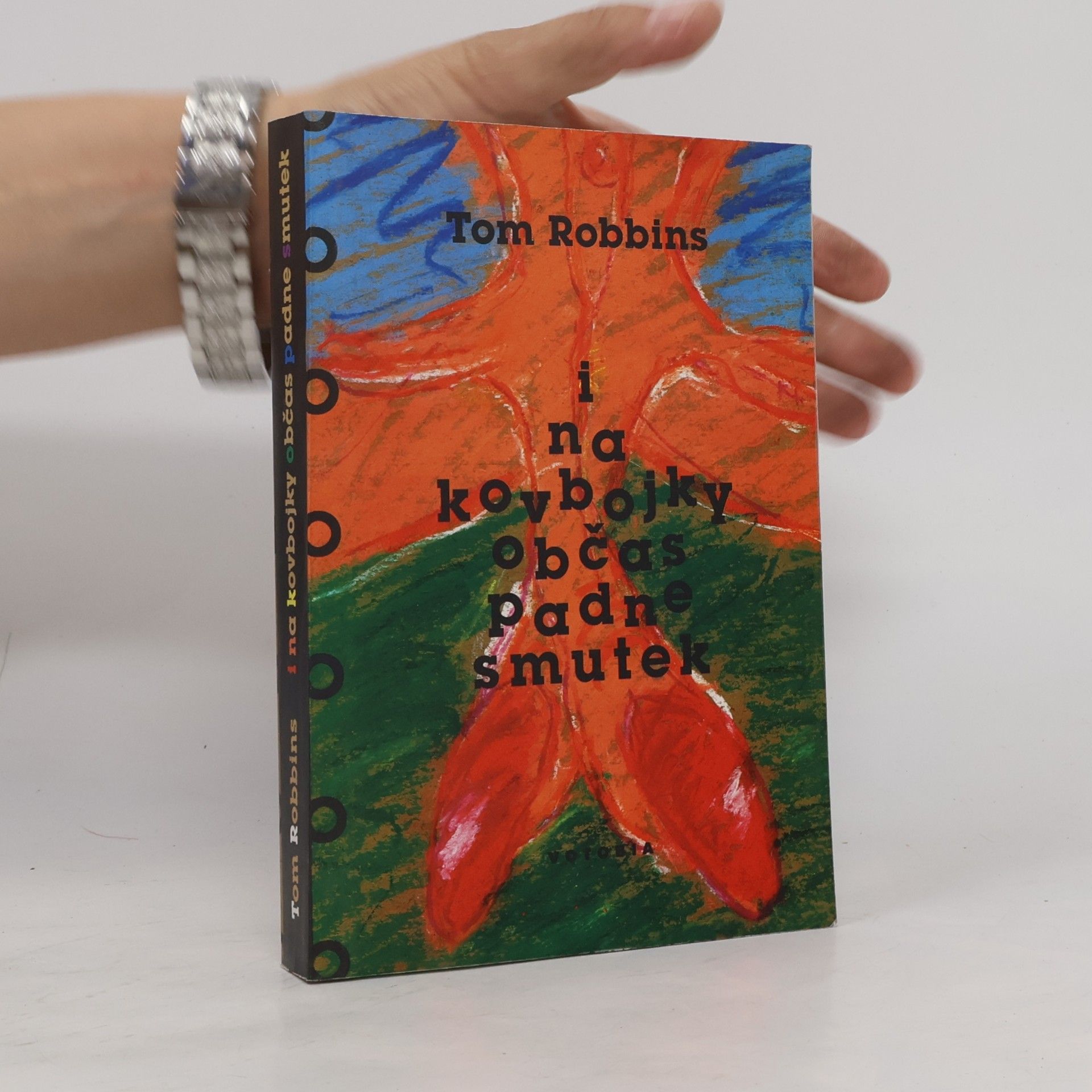 Tom Robbins I na kovbojky občas padne smutek
