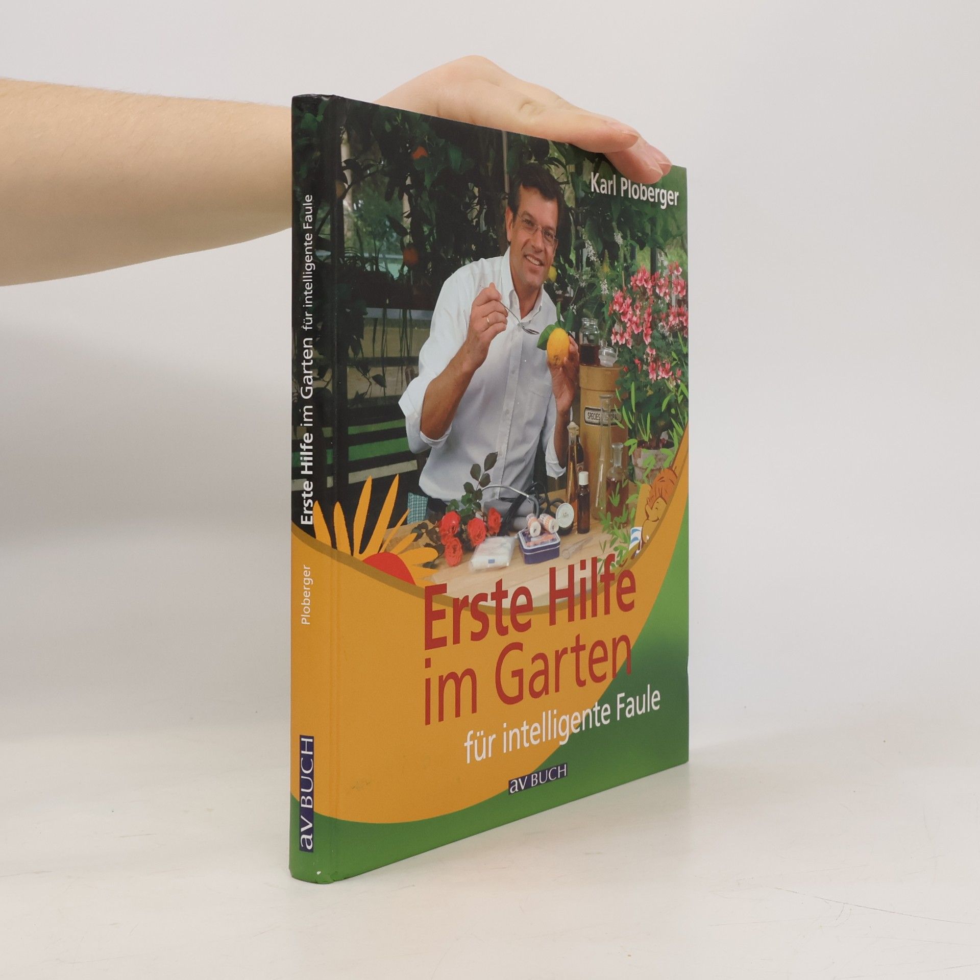 Karl Ploberger Erste Hilfe im Garten für intelligente Faule