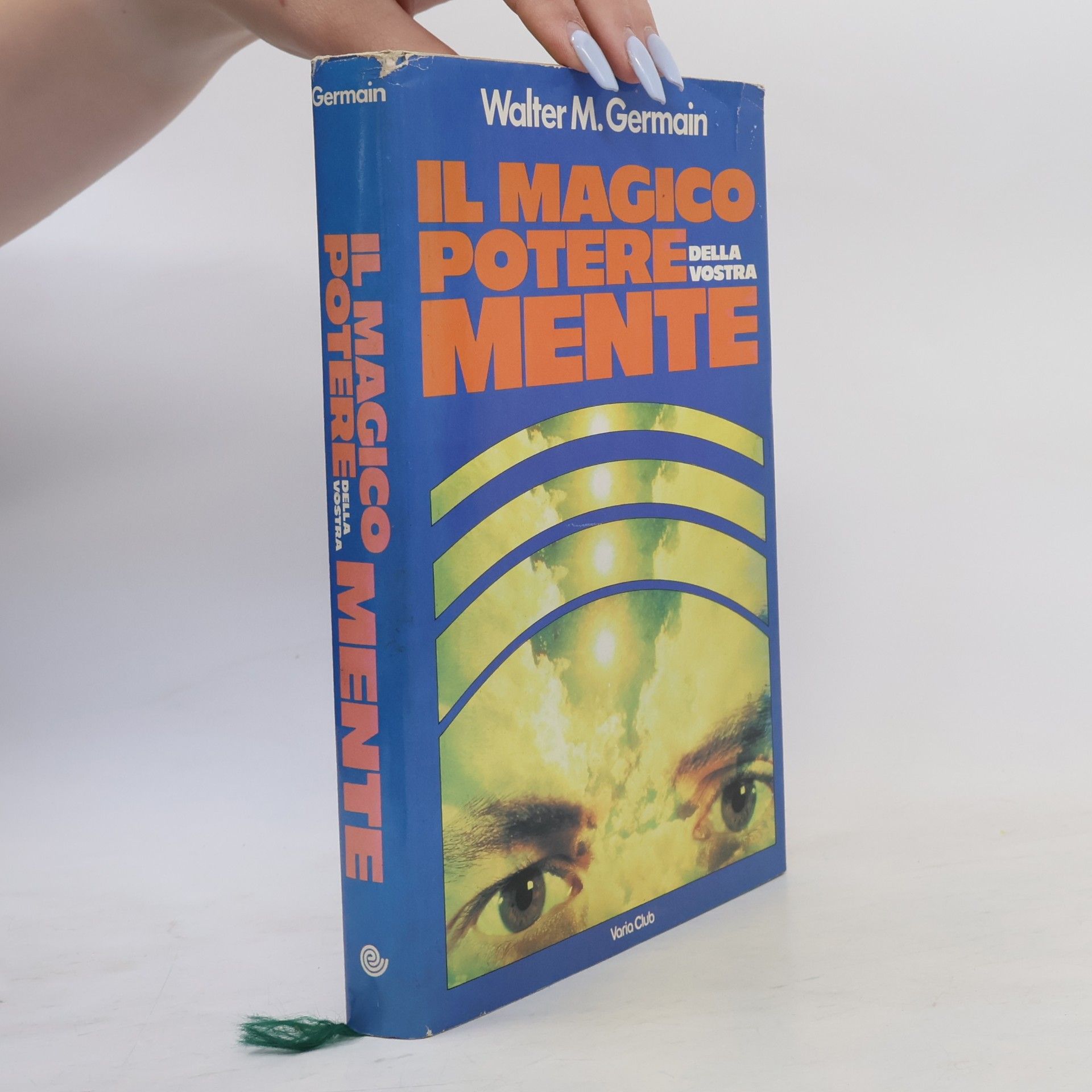 Il magico potere della vostra mente