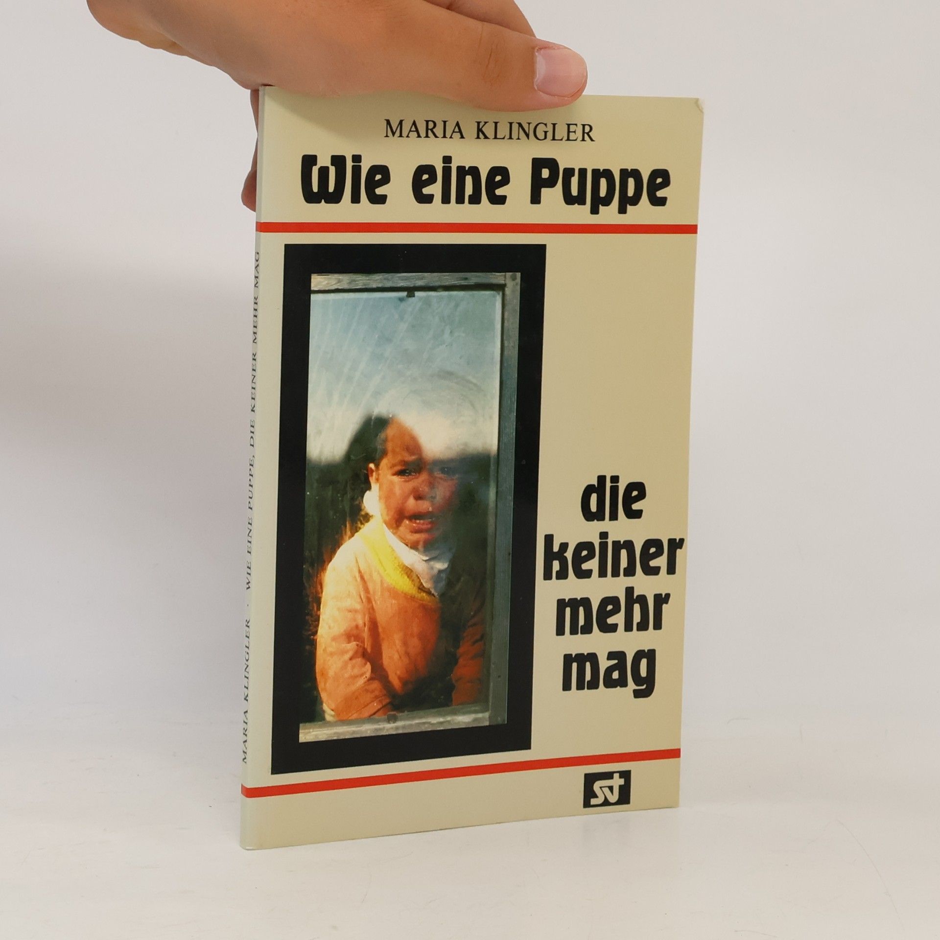 Wie eine Puppe, die keiner mehr mag