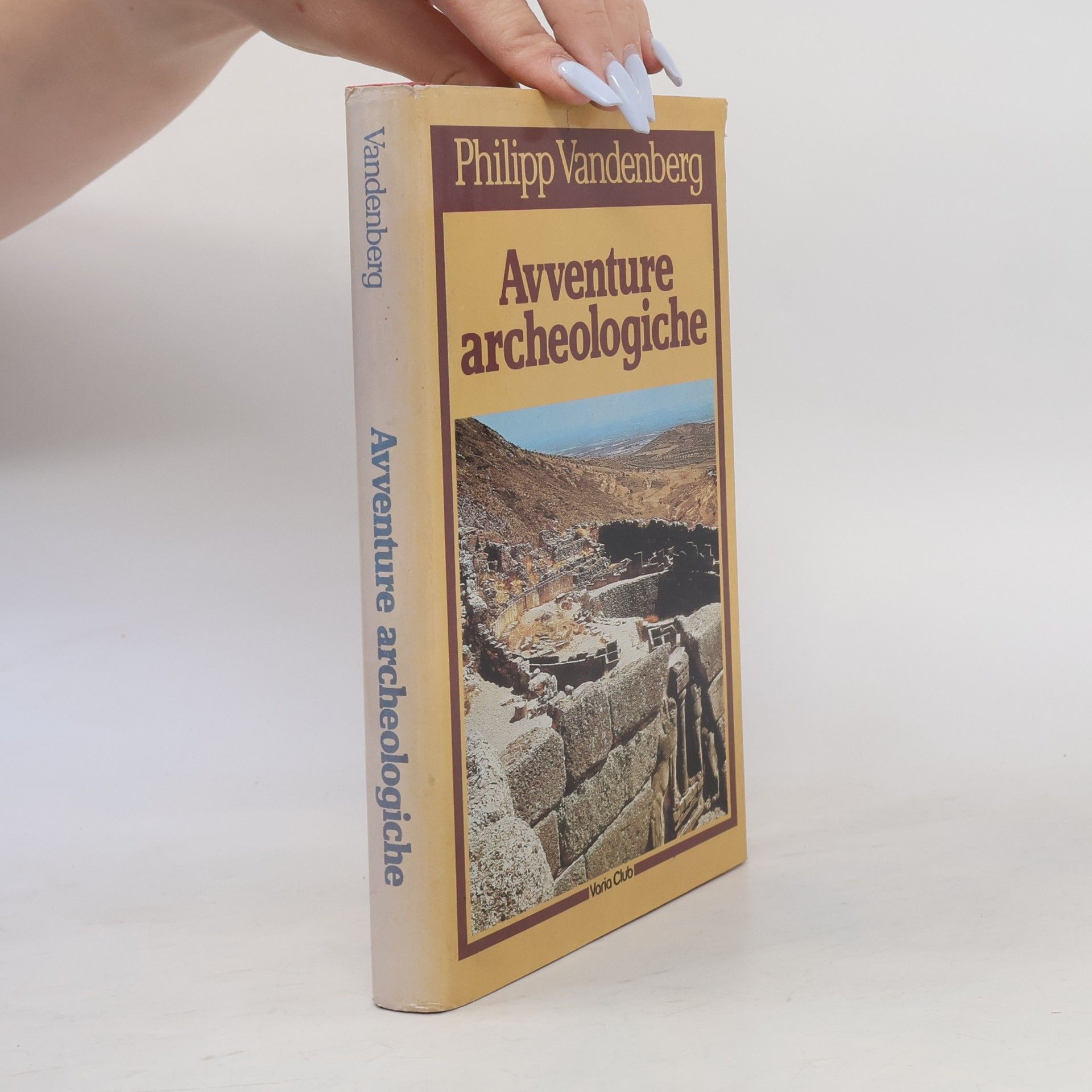 Philipp Vandenberg Avventure archeologiche
