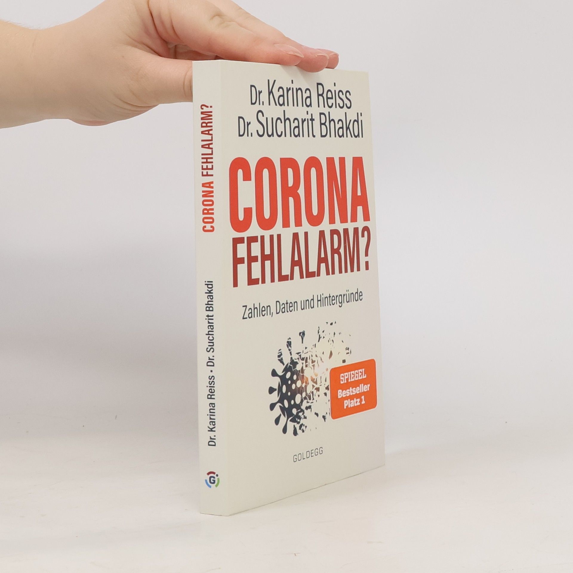 Sucharit Bhakdi Corona Fehlalarm? : Daten, Fakten, Hintergründe
